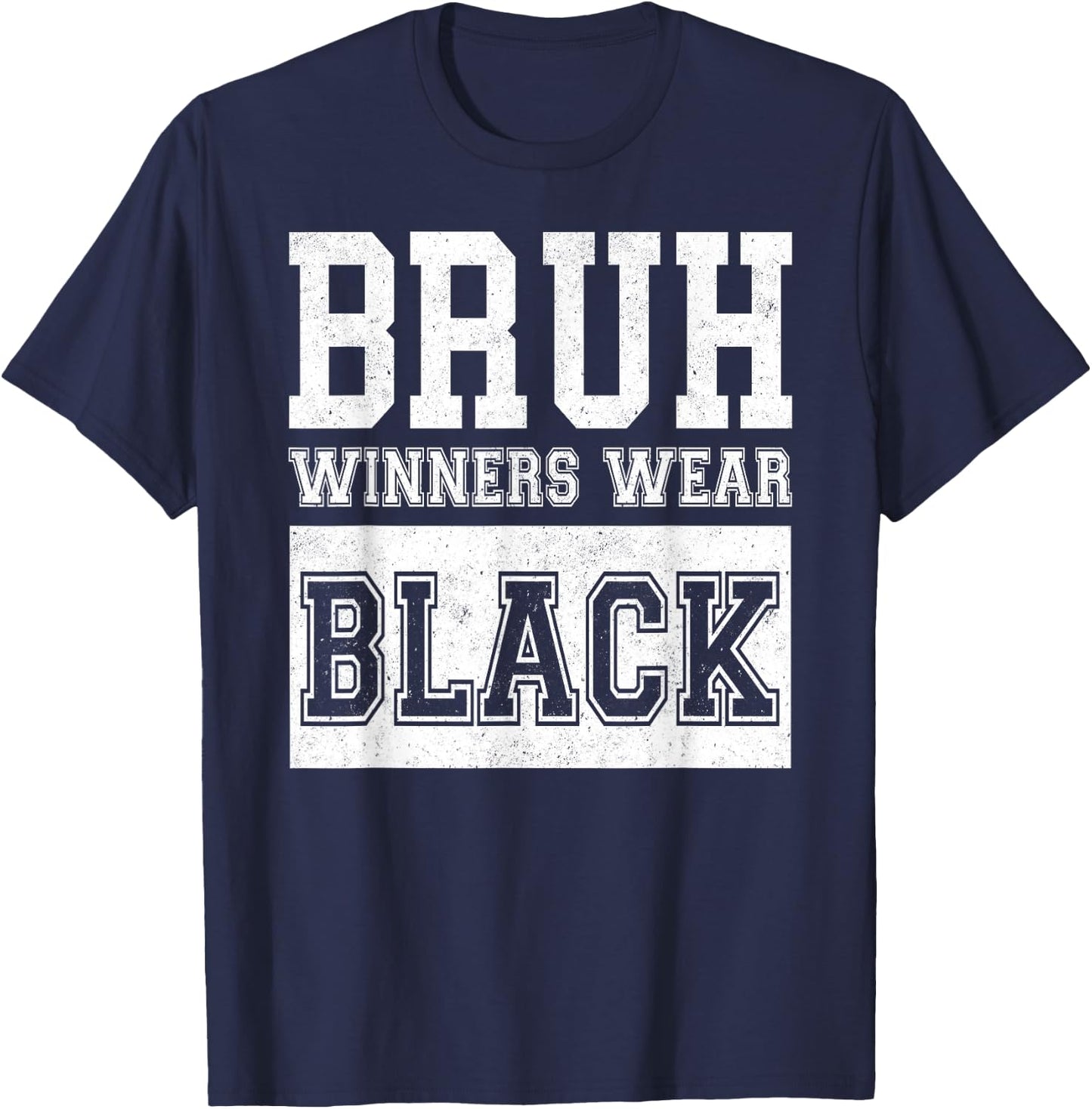 Bruh Winners Wear Black Funny Teacher Kid Field Day Games T-Shirt - T-Shirt | Navy
