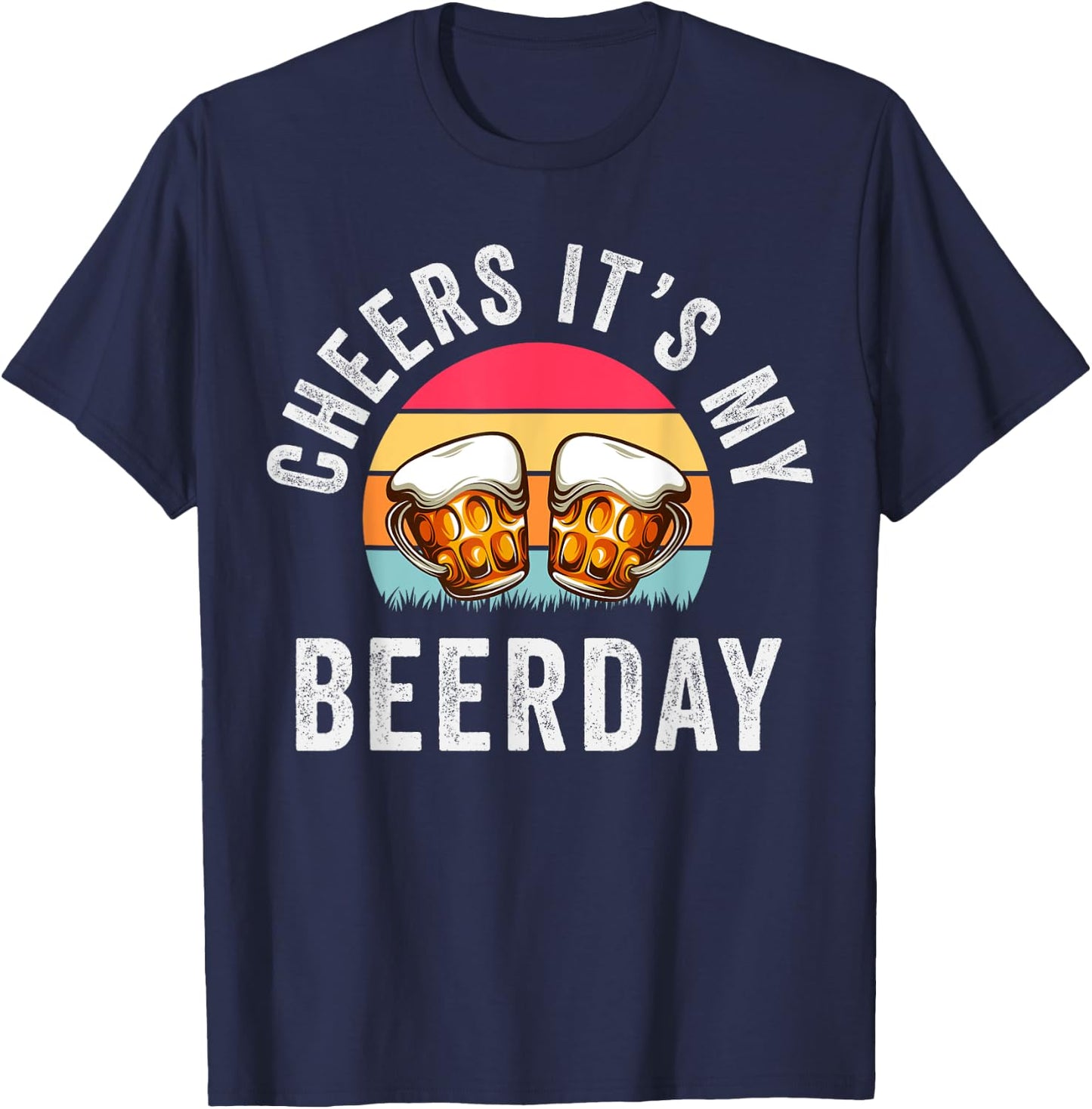 Drinking Cheers It's My Beer Day Birthday T-Shirt - T-Shirt | Navy