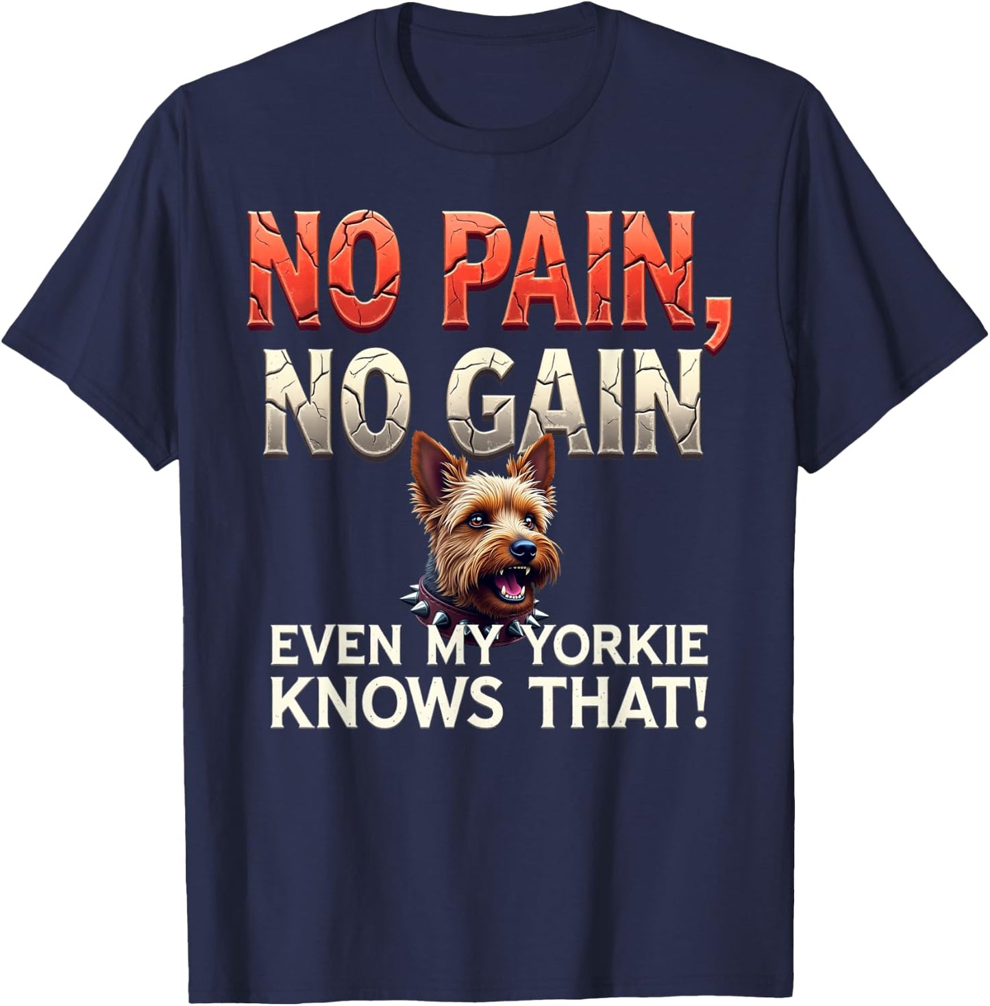 Funny Gym Gift Yorkshire Terrier Dog Owners T-Shirt - T-Shirt | Navy