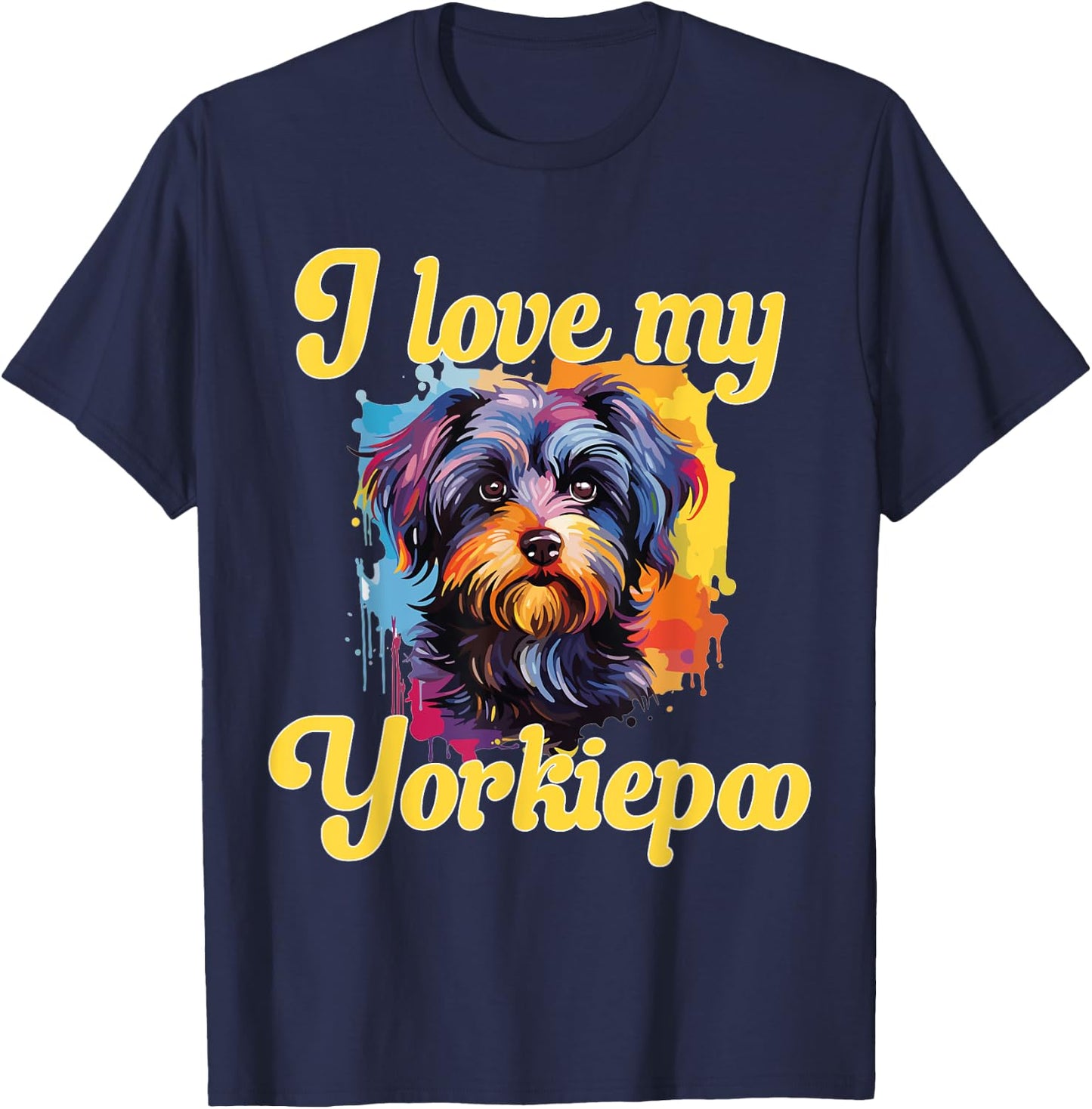 Yorkiepoo Dog Breed Pet I Love my Yorkiepoo T-Shirt - T-Shirt | Navy