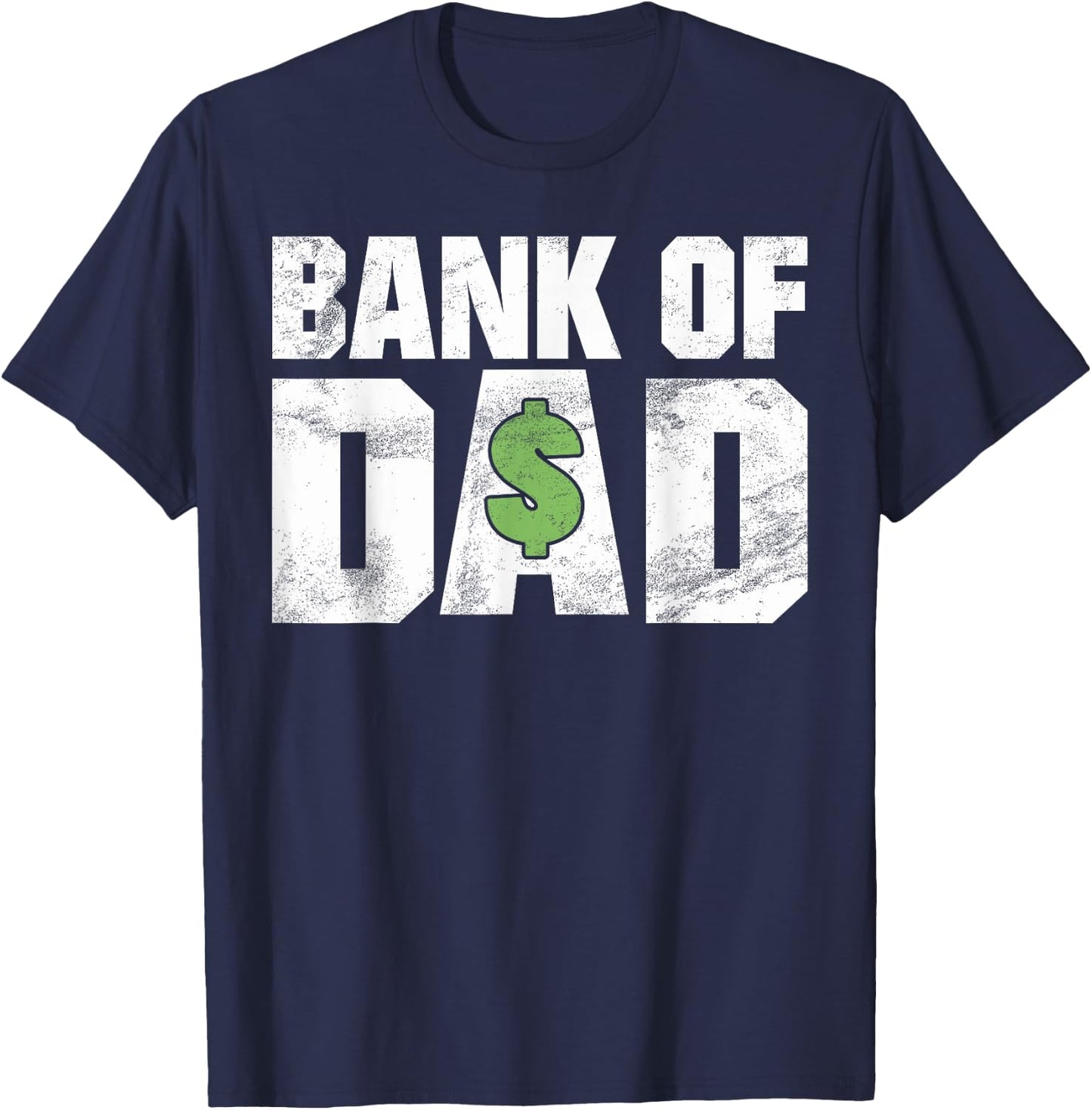 Bank of Dad T-Shirt - T-Shirt | Navy