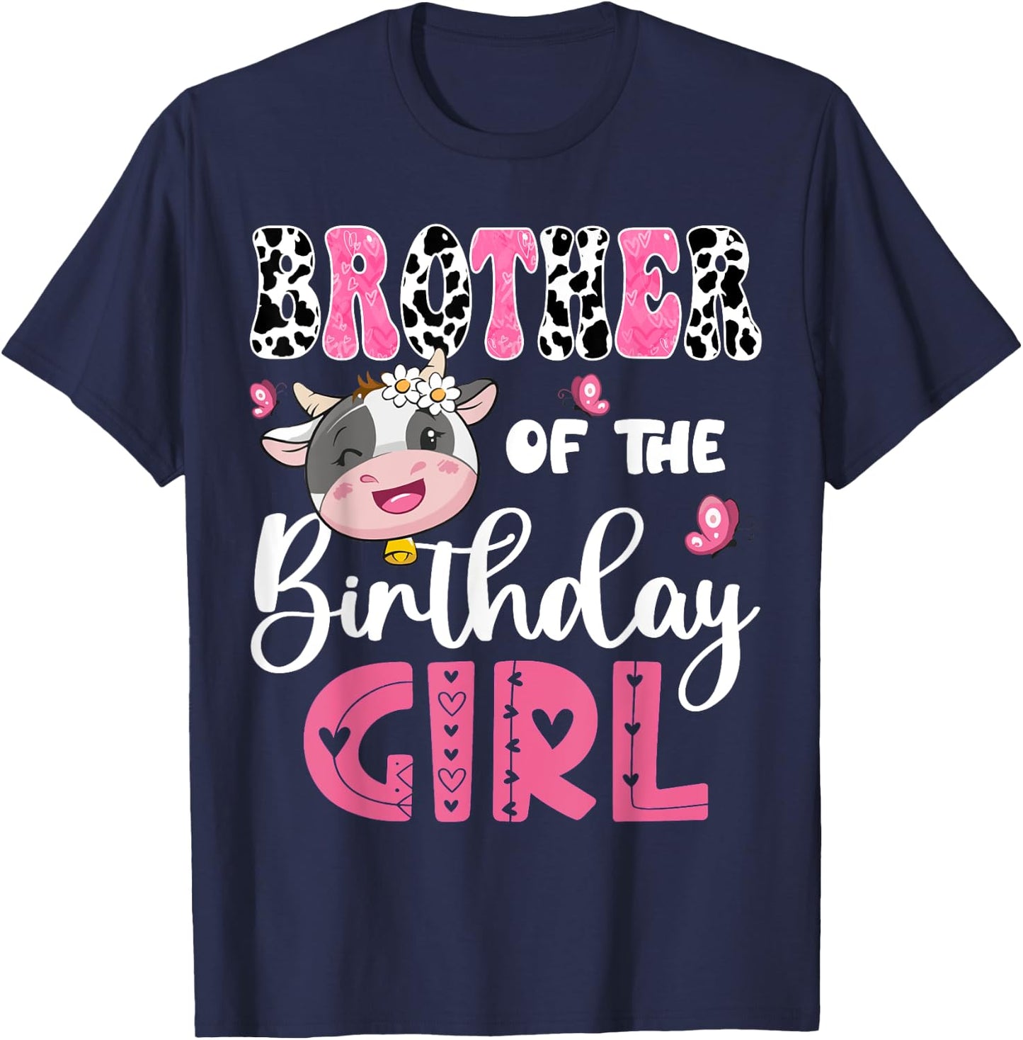 Brother Of The Birthday Girl Farm Cow 1St Birthday Party T-Shirt - T-Shirt | Navy