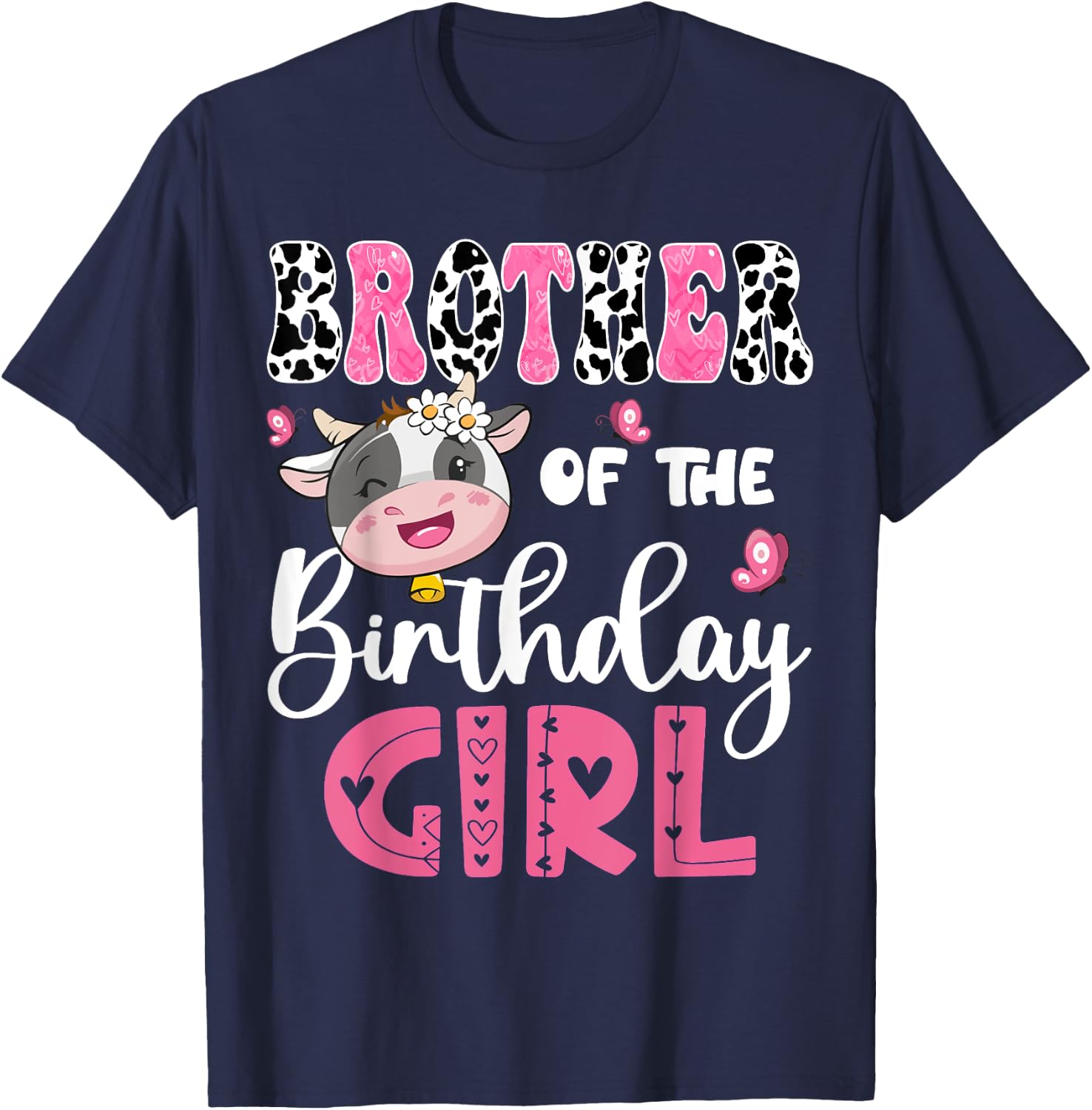 Brother Of The Birthday Girl Farm Cow 1St Birthday Party T-Shirt - T-Shirt | Navy