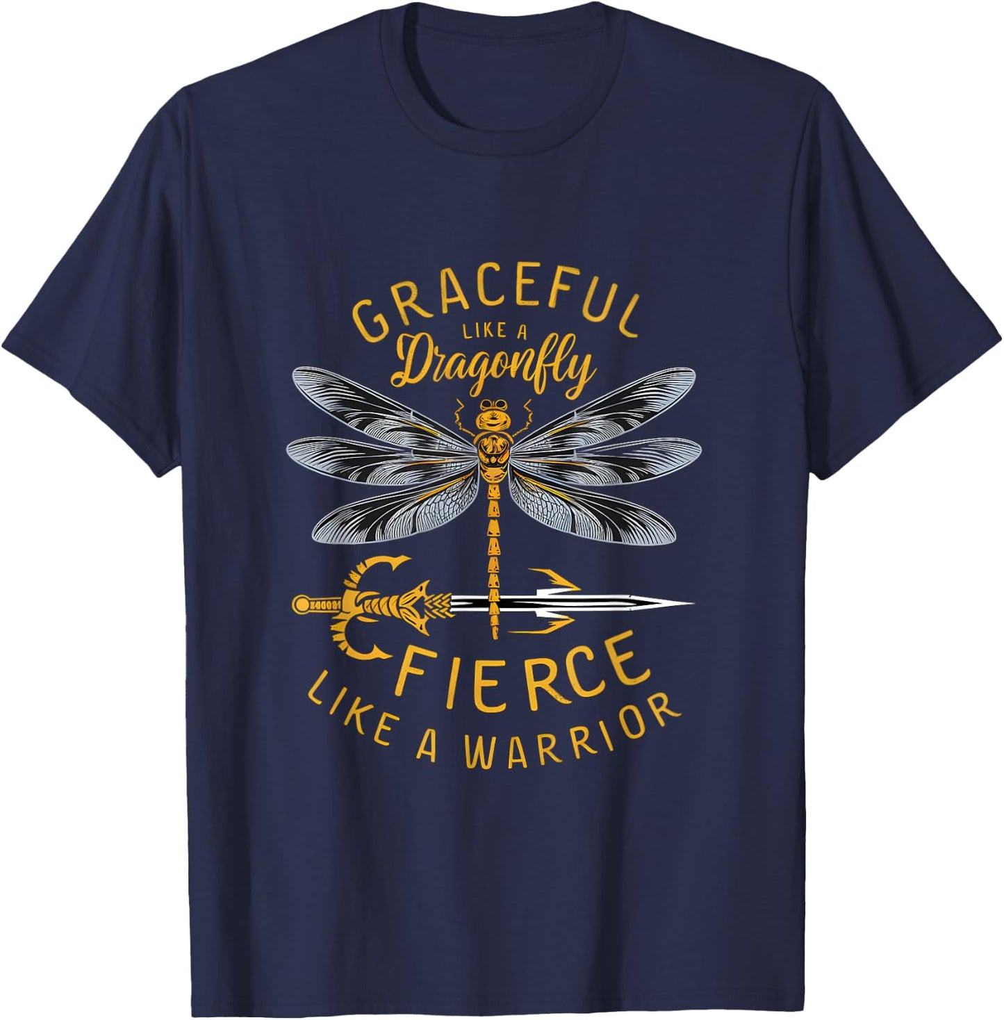 Graceful Dragonfly Fierce Like A Warrior Fantasy T-Shirt - T-Shirt | Navy