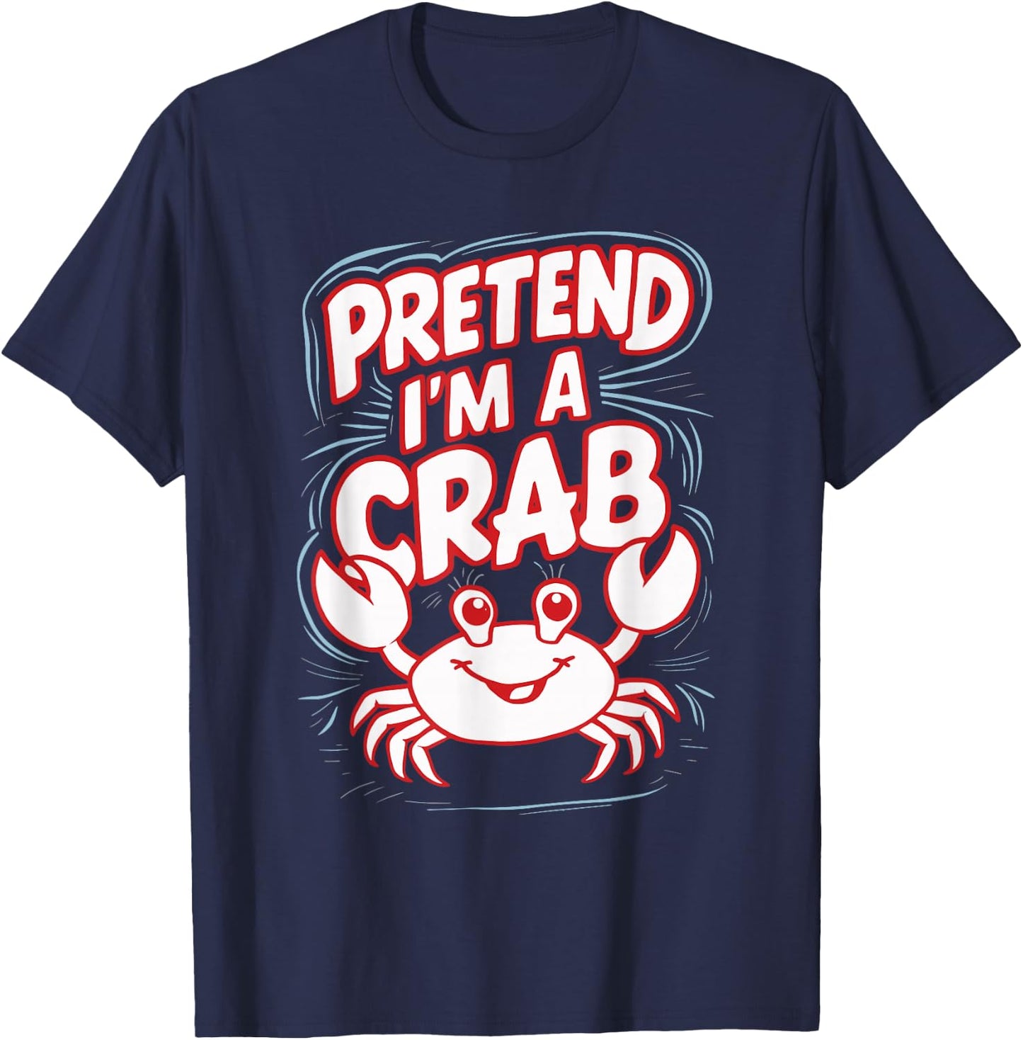 Pretend I'm A Crab T-Shirt - T-Shirt | Navy