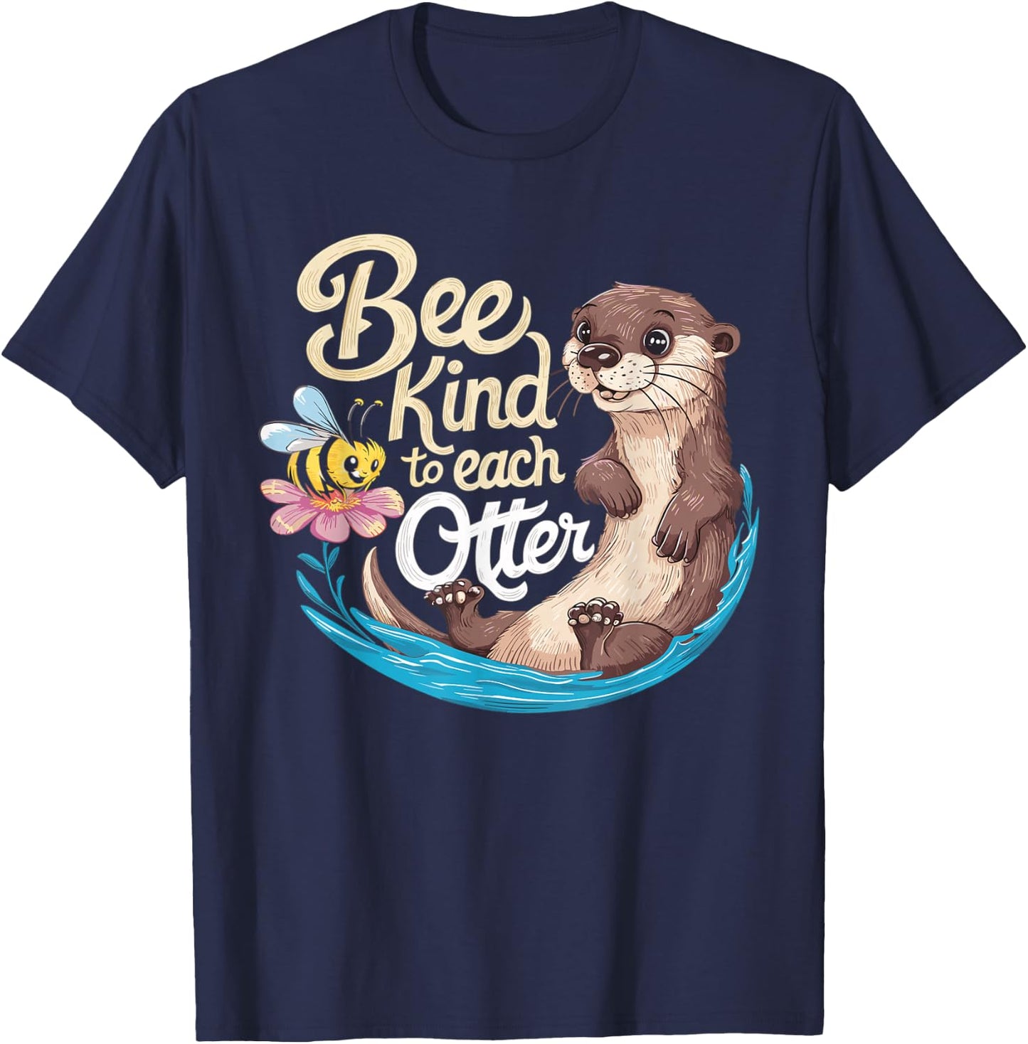Cute Bee And Otter Be Kind Pun T-Shirt - T-Shirt | Navy