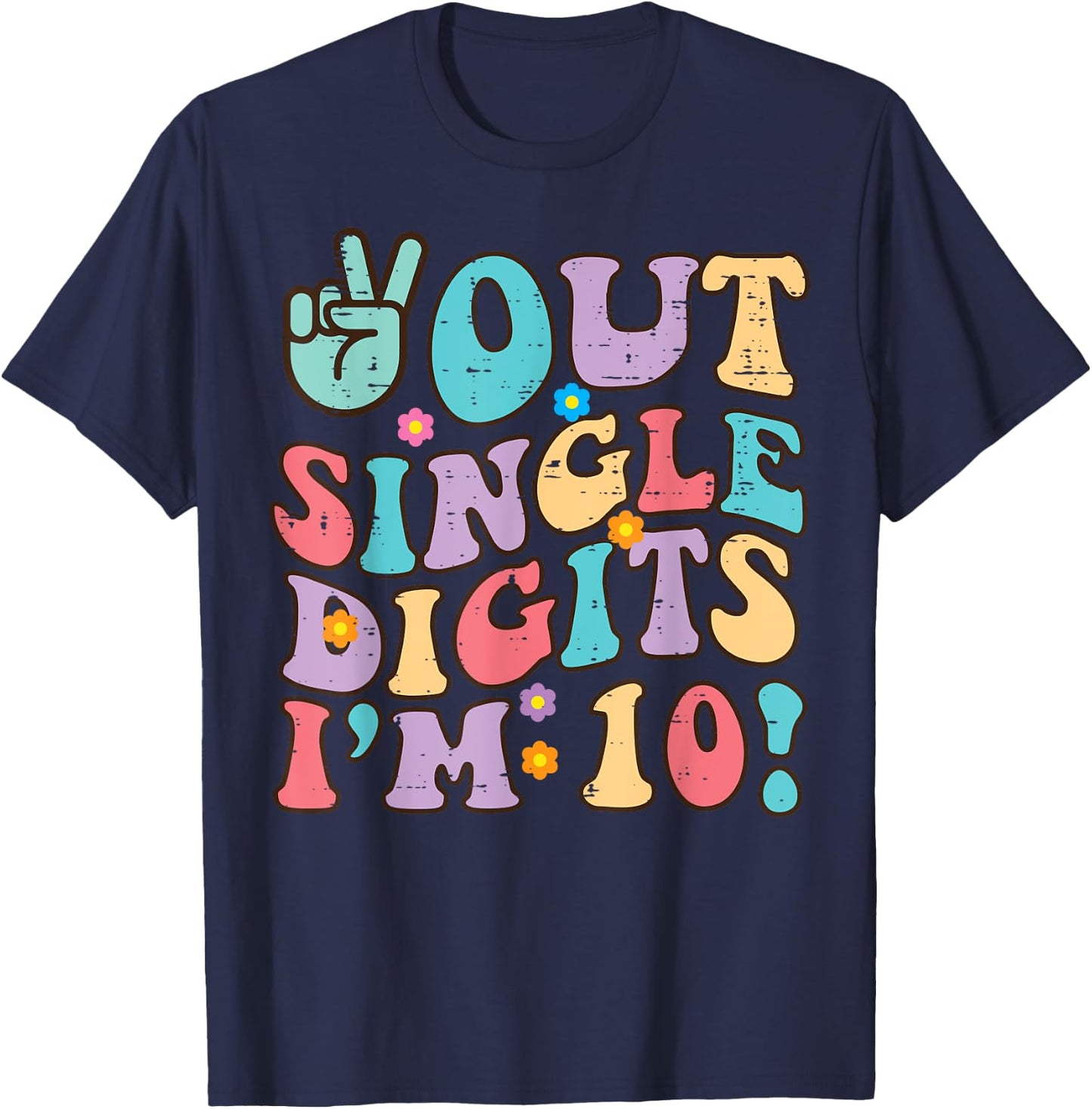 10th Birthday Peace Out Im 10 Years Old Groovy Girls Boys T-Shirt - T-Shirt | Navy