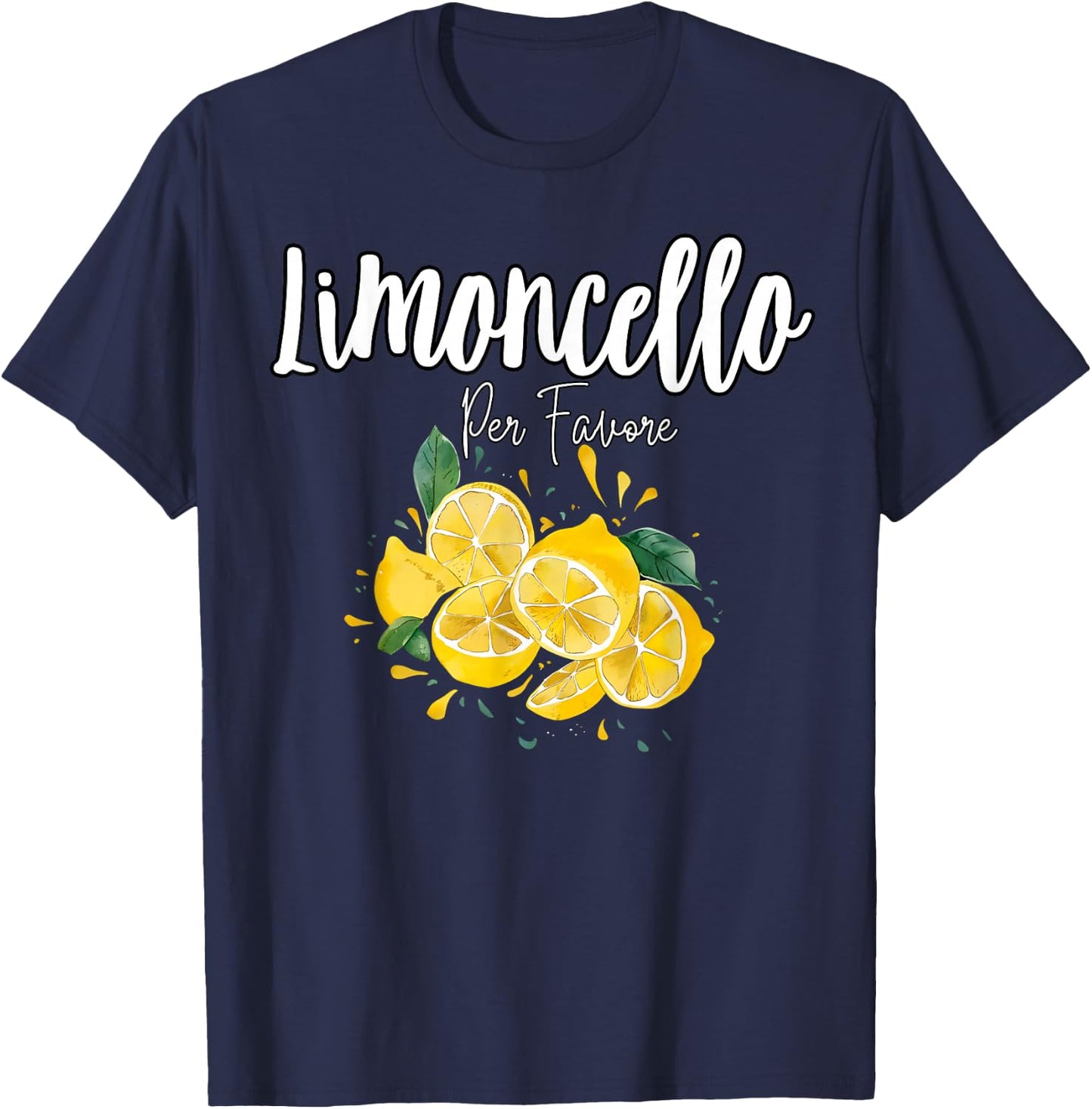 Funny Italian Lemon Liqueur Limoncello Per Favore , Black, S T-Shirt - T-Shirt | Navy