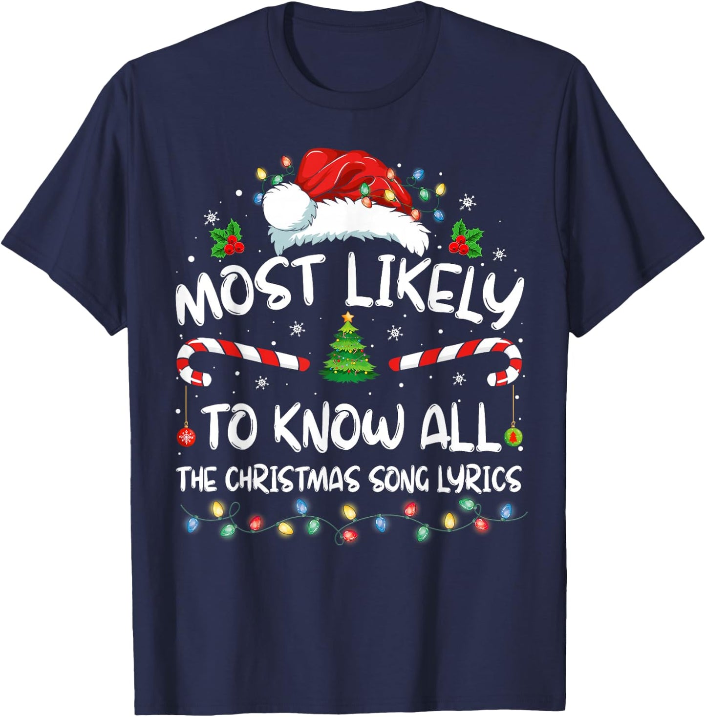 Most Likely To Christmas Know All The Christmas Song Lyrics T-Shirt - T-Shirt | Navy