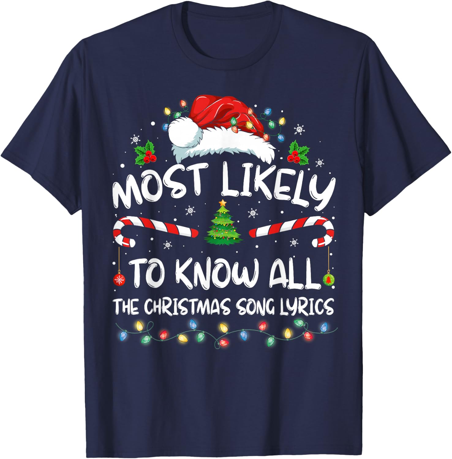 Most Likely To Christmas Know All The Christmas Song Lyrics T-Shirt - T-Shirt | Navy