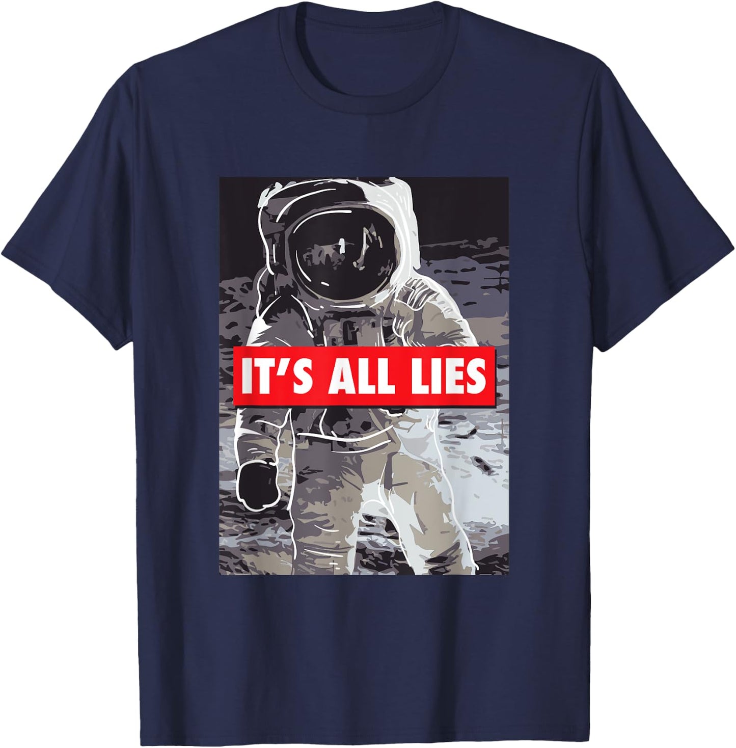 Fake Moon Landing Gift A Conspiracy Theorist T-Shirt - T-Shirt | Navy