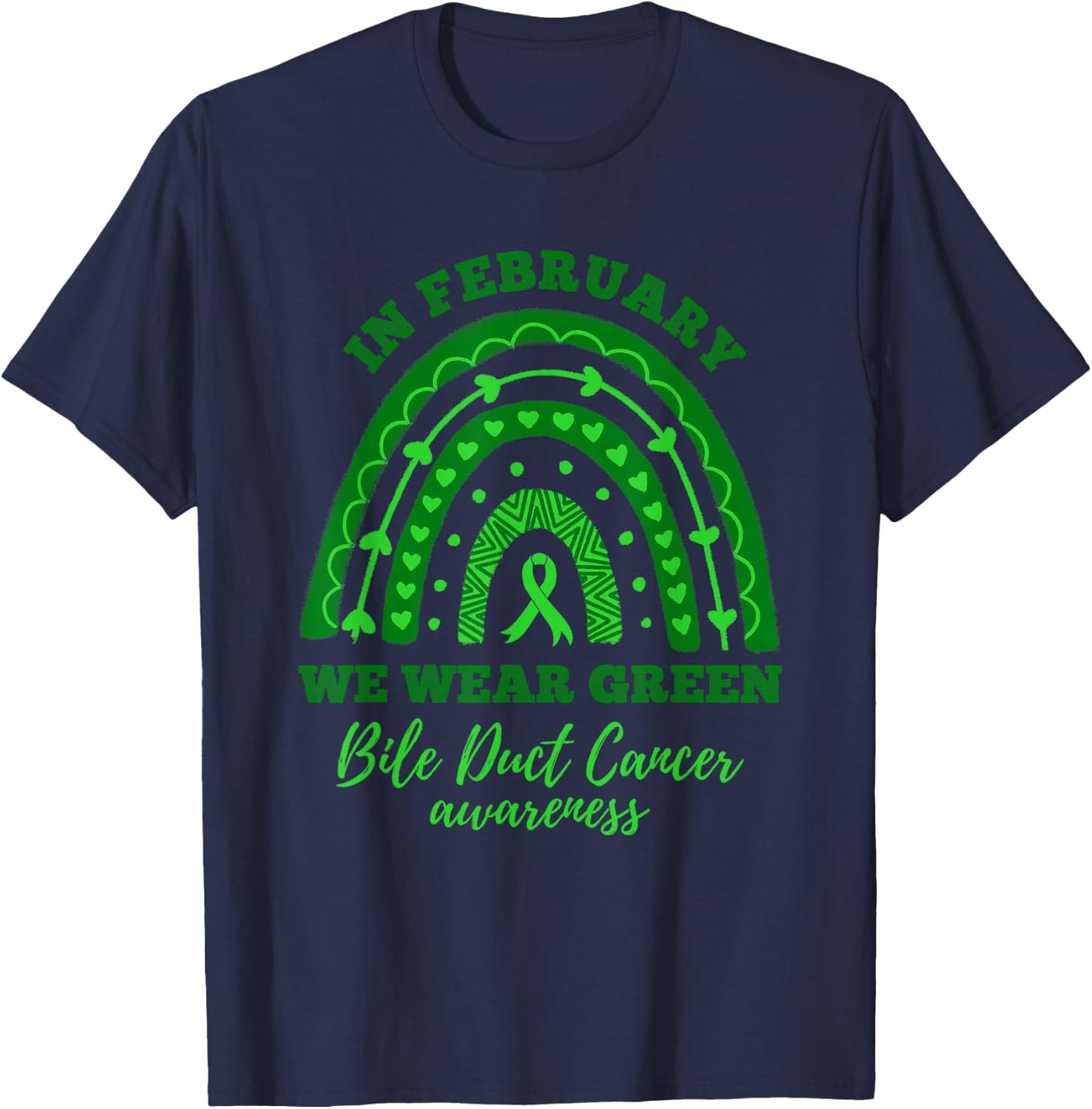 In February We Wear Green Rainbow Bile Duct Cancer Awareness T-Shirt - T-Shirt | Navy