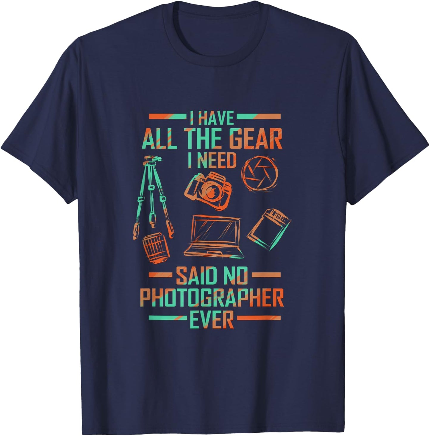 Funny Photography Lover for Photographer Gear Photographing T-Shirt - T-Shirt | Navy