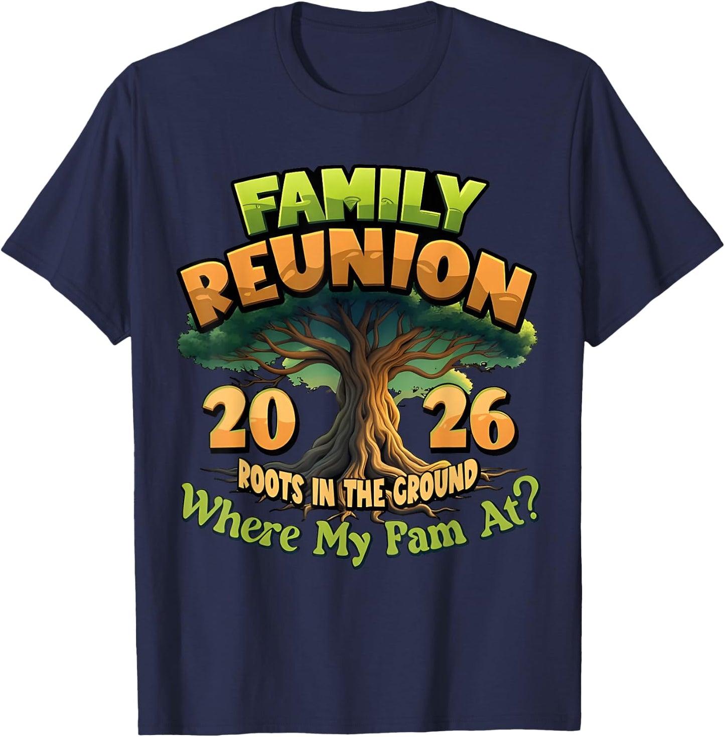 Family Reunion 2026 Roots in The Ground Family Matching T-Shirt - T-Shirt | Navy
