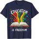 Education is Freedom T-Shirt - T-Shirt | Navy