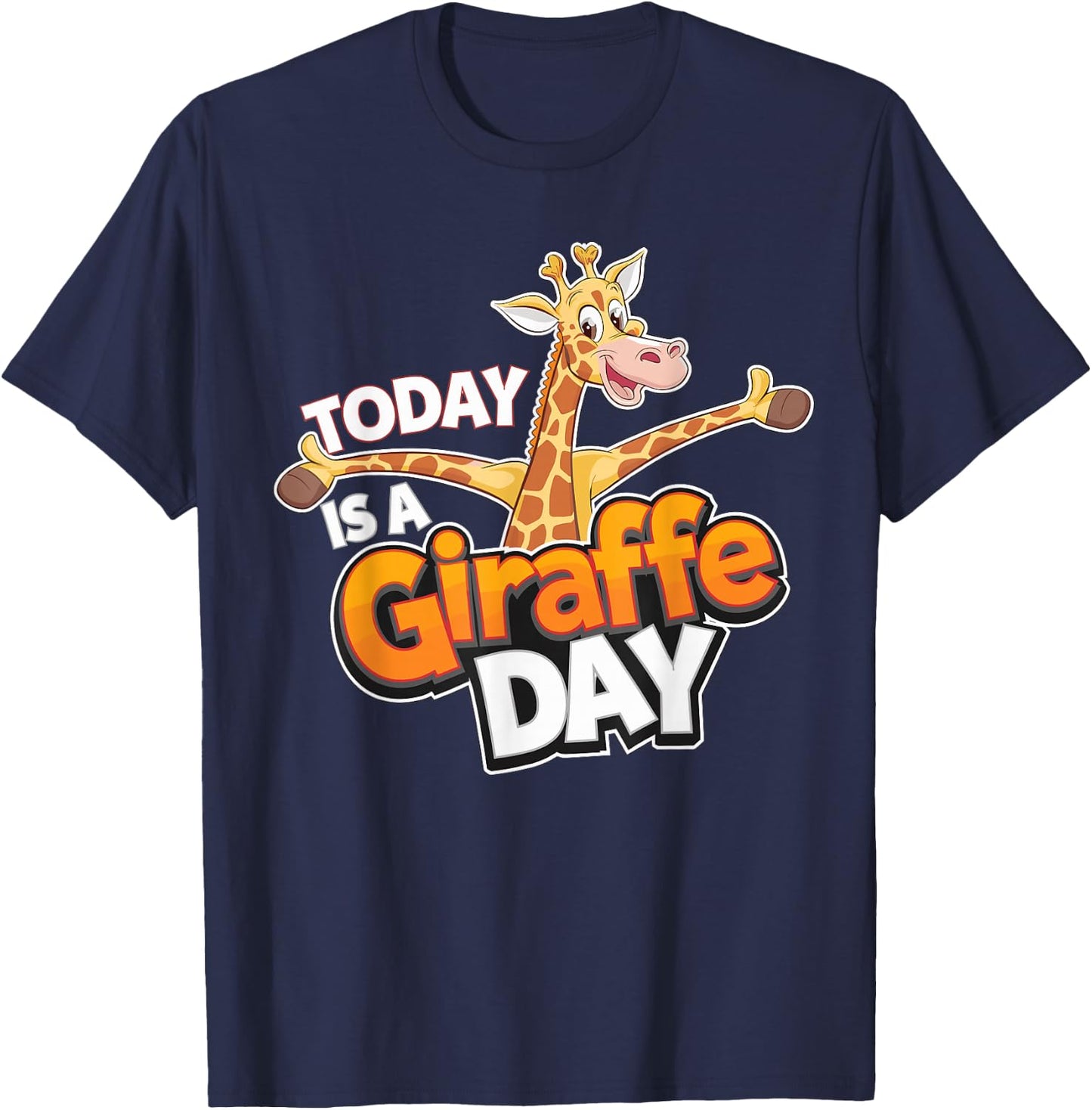Childrens Today is a Giraffe Day Design | Kids Giraffe T-Shirt - T-Shirt | Navy