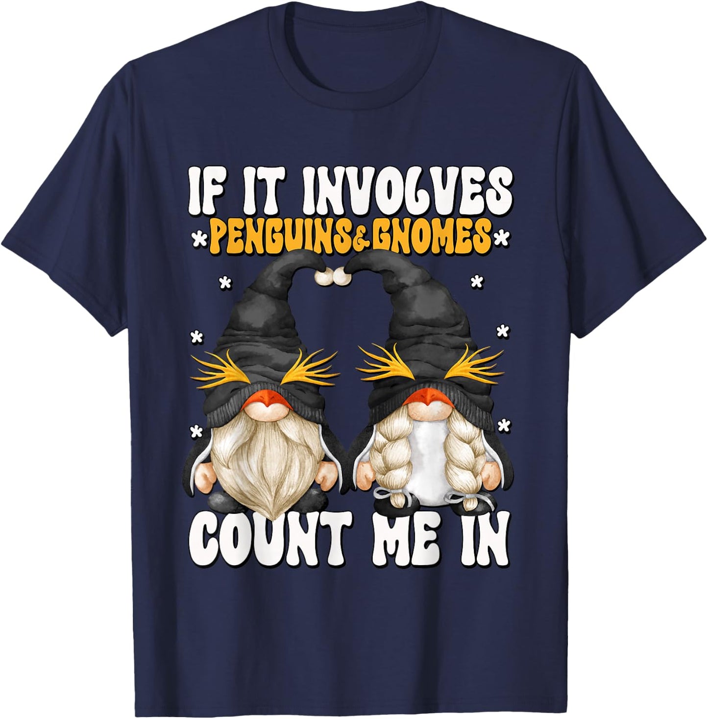 Funny Penguin Lover Gnome Graphic With Sayings T-Shirt - T-Shirt | Navy