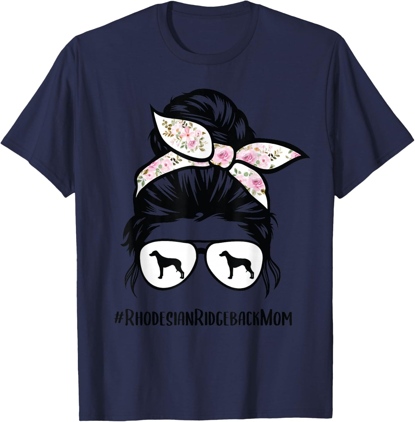 Rhodesian Ridgeback Mom Dog Messy Bun Hair Glasses , gray, s T-Shirt - T-Shirt | Navy