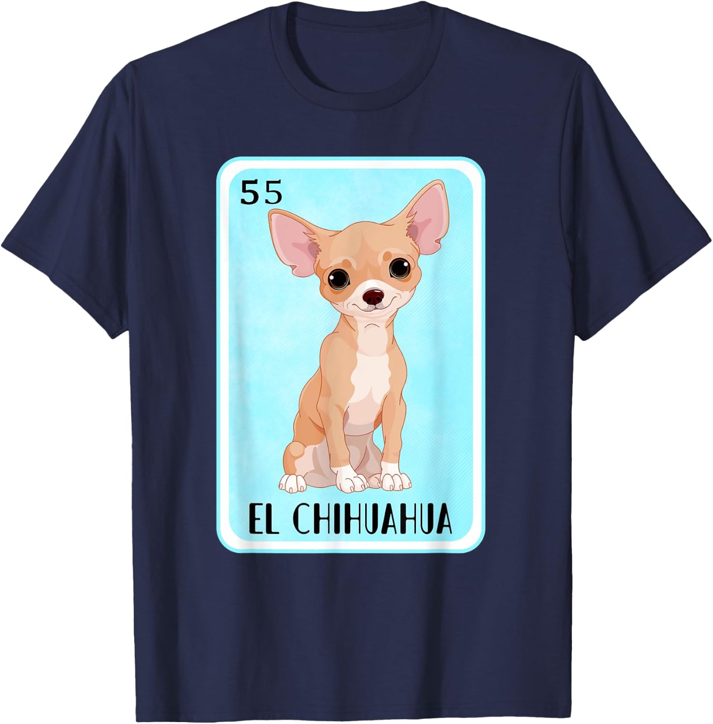 Funny Spanish-Mexican Bingo Gifts - El Chihuahua T-Shirt - T-Shirt | Navy