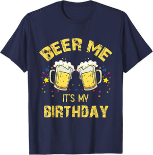 Beer Me It's My Birthday Beer Drinking Party T-Shirt - T-Shirt | Navy