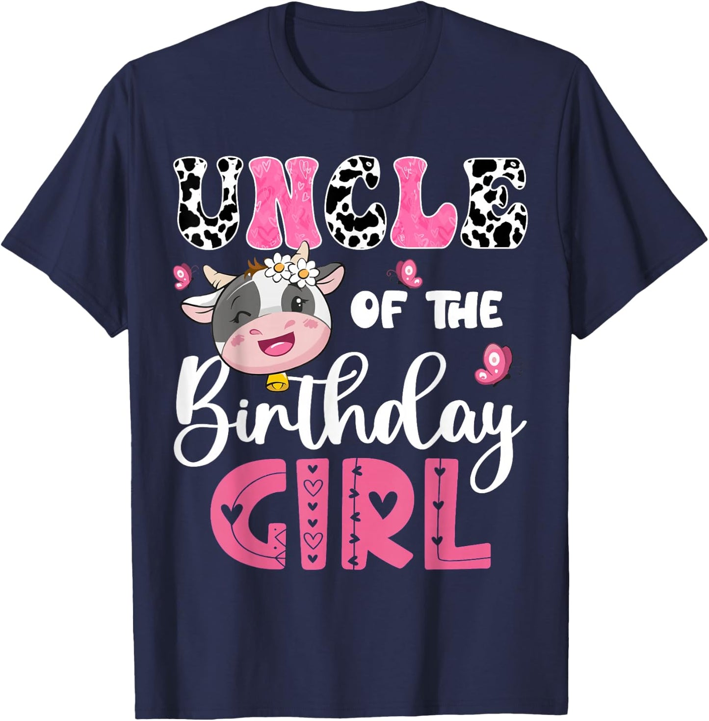 Uncle Of The Birthday Girl Farm Cow 1St Birthday Party T-Shirt - T-Shirt | Navy