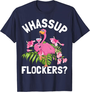 Pink Flamingo Tropical Birds Lover Whassup Flockers T-Shirt - T-Shirt | Navy