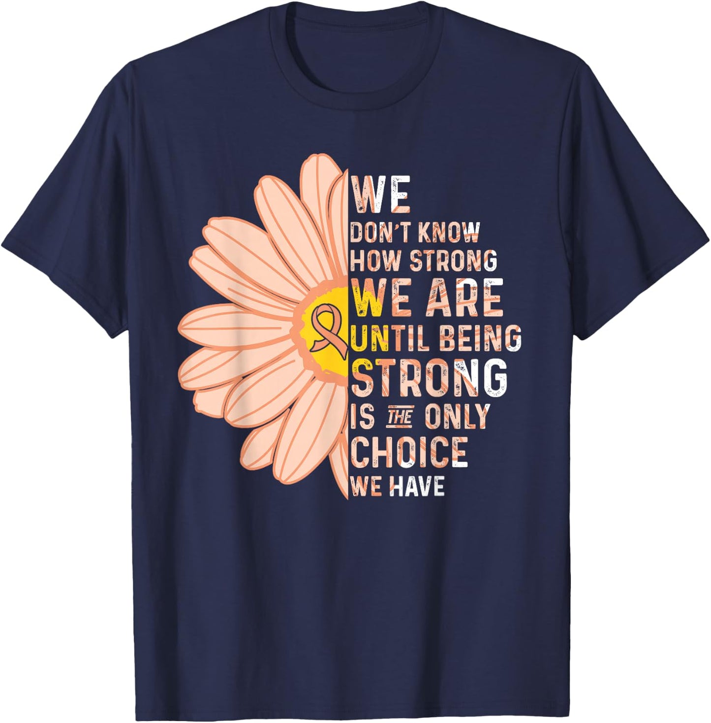 We are Strong- Endometrial Cancer Awareness Supporter Ribbon T-Shirt - T-Shirt | Navy