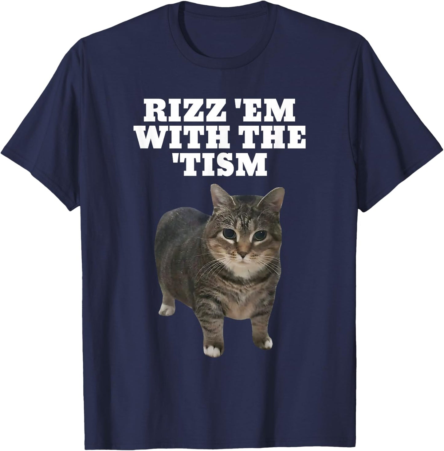 Rizz Em With The Tism Autistic Cat Rizz T-Shirt - T-Shirt | Navy
