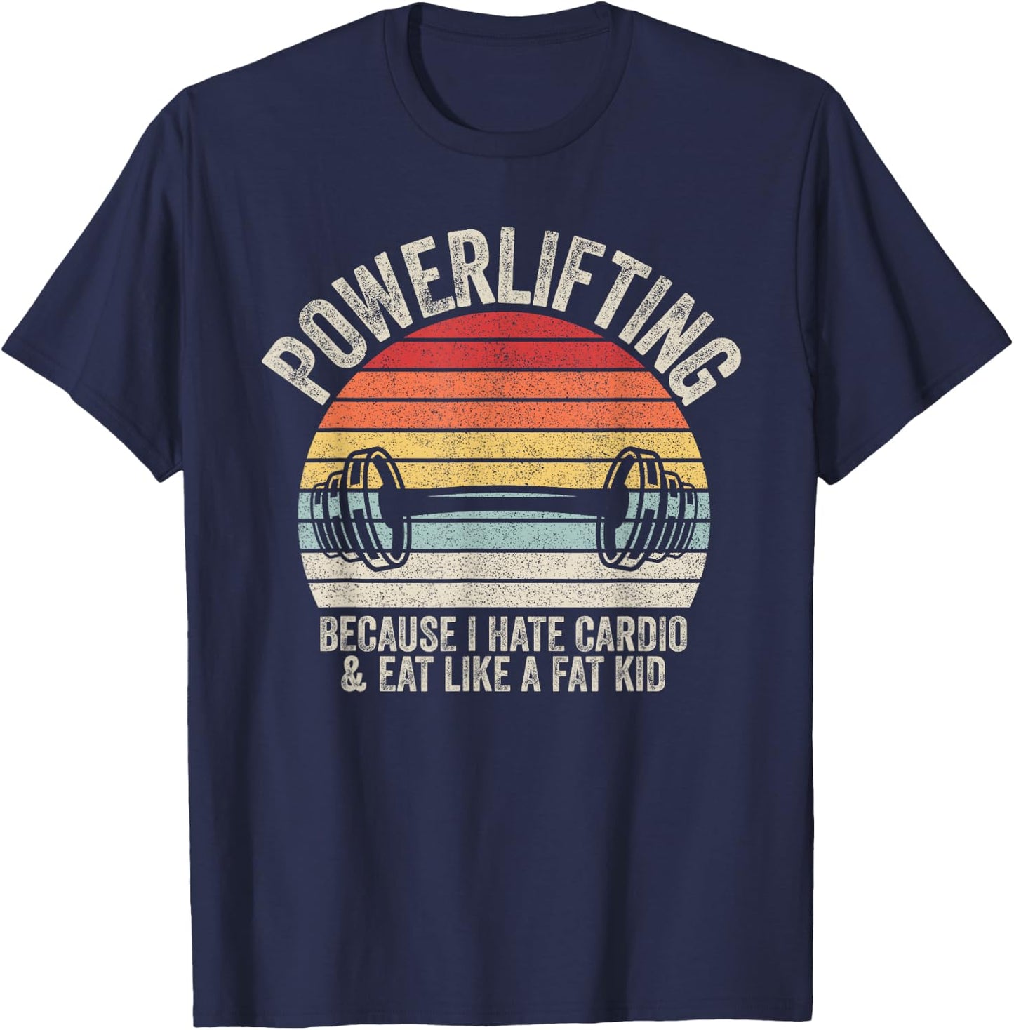 Vintage Retro Powerlifting Because I Hate Cardio Funny GYM T-Shirt - T-Shirt | Navy