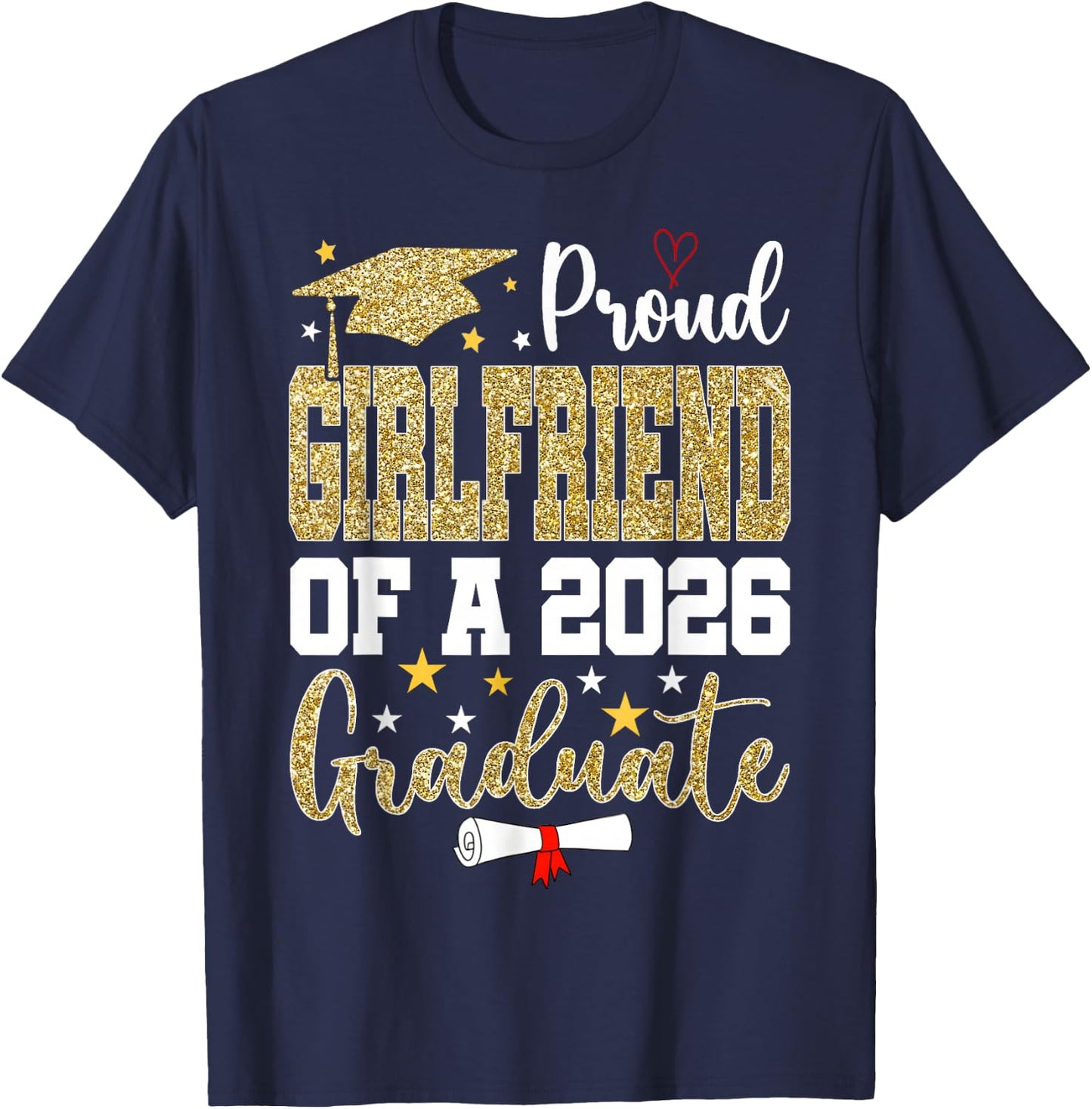 Proud Girlfriend of A 2026 Graduate Senior Graduation T-Shirt - T-Shirt | Navy