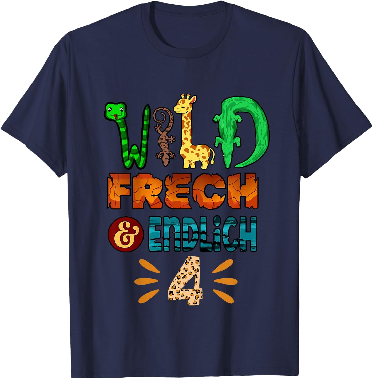 Wild Frech Und Endlich 4 Jahre Geburtstagsshirt Geburtstag T-Shirt - T-Shirt | Navy