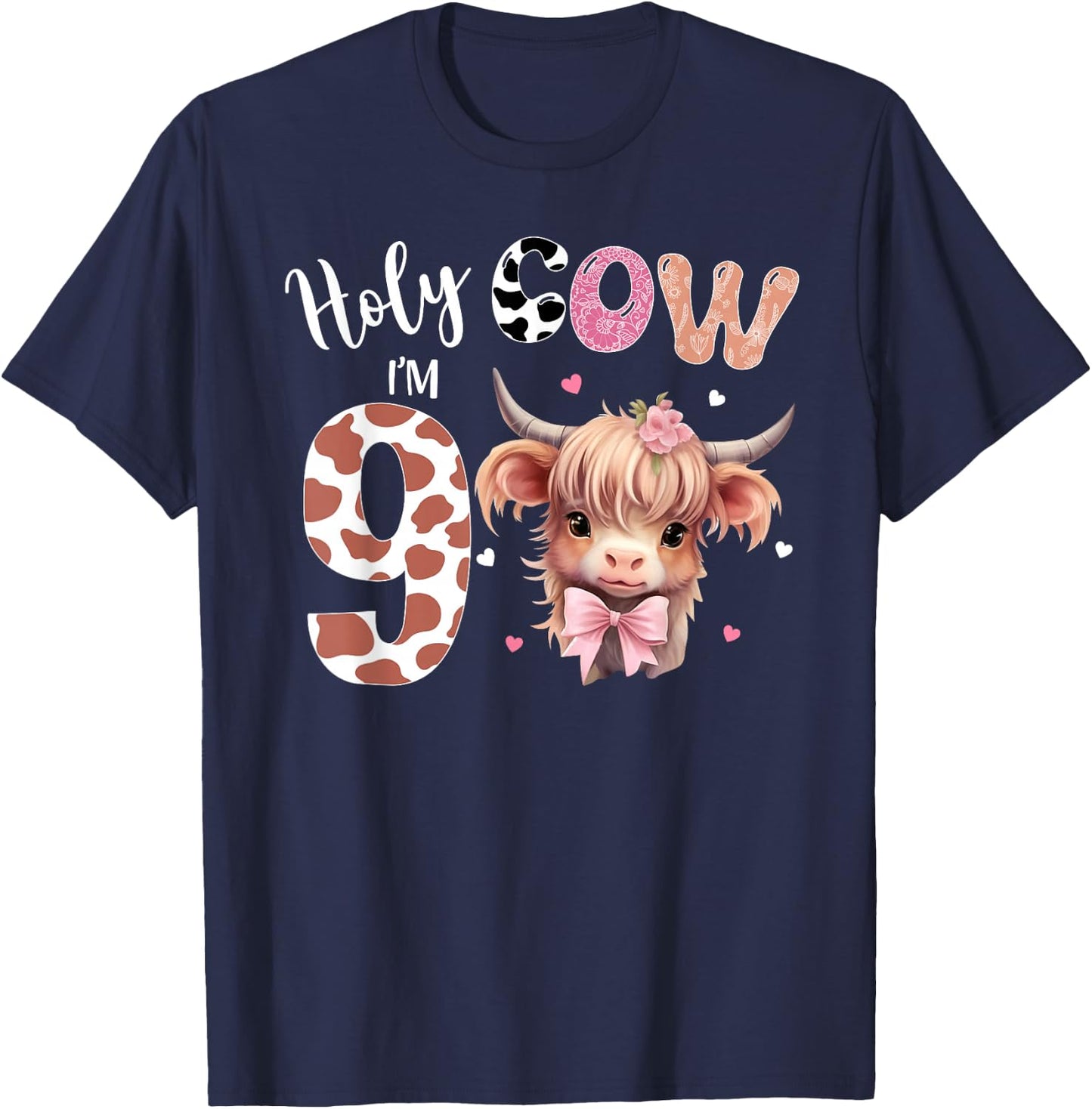 Holy Cow I'm 9 Highland Cow Print Shirt 9th Birthday Girl T-Shirt - T-Shirt | Navy