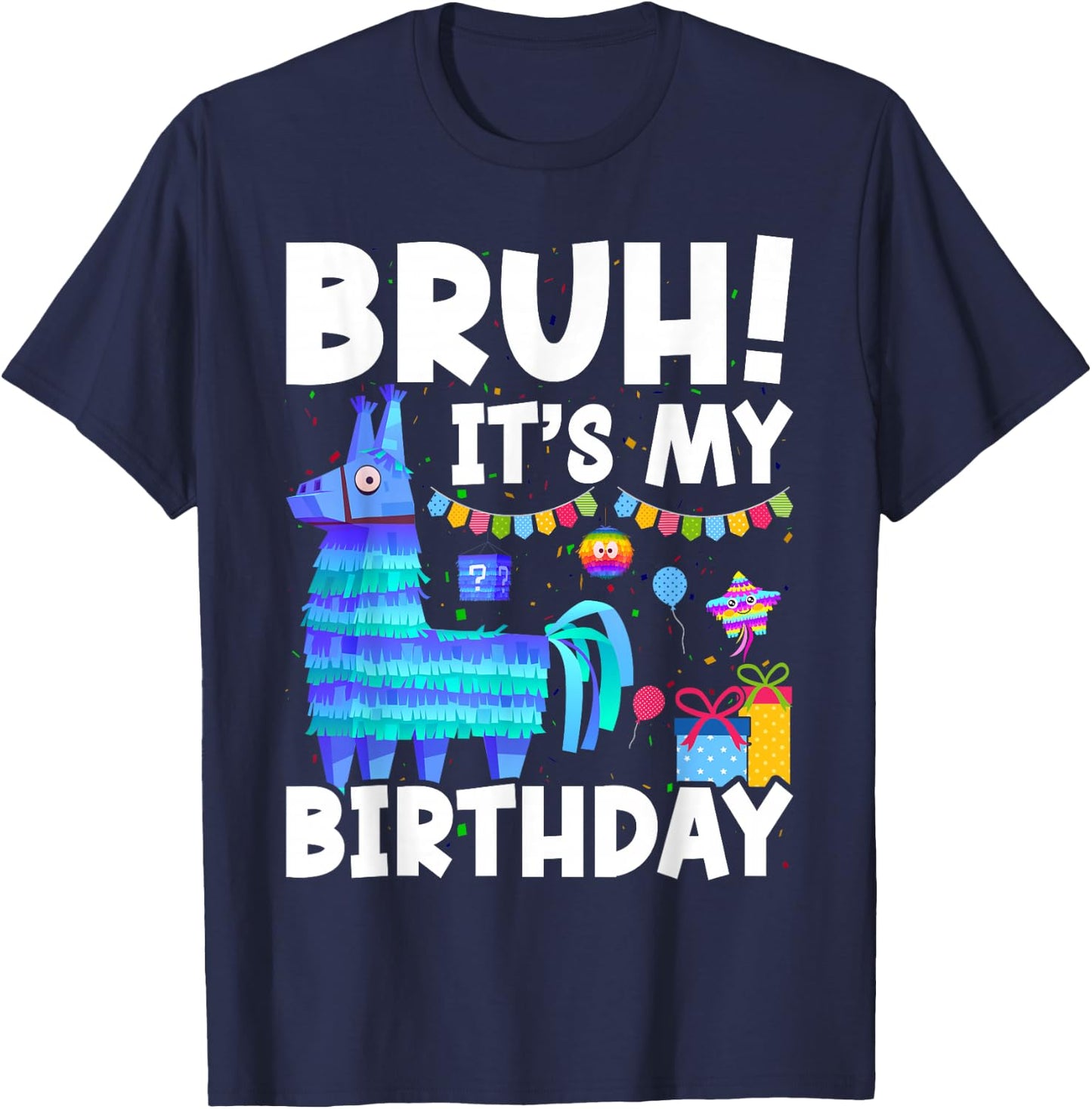 Bruh Its My Birthday Llama Pinata Family Party Boys Girls T-Shirt - T-Shirt | Navy