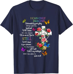 I Only Can Imagine Faith Christian Faith Jesus God Love T-Shirt - T-Shirt | Navy