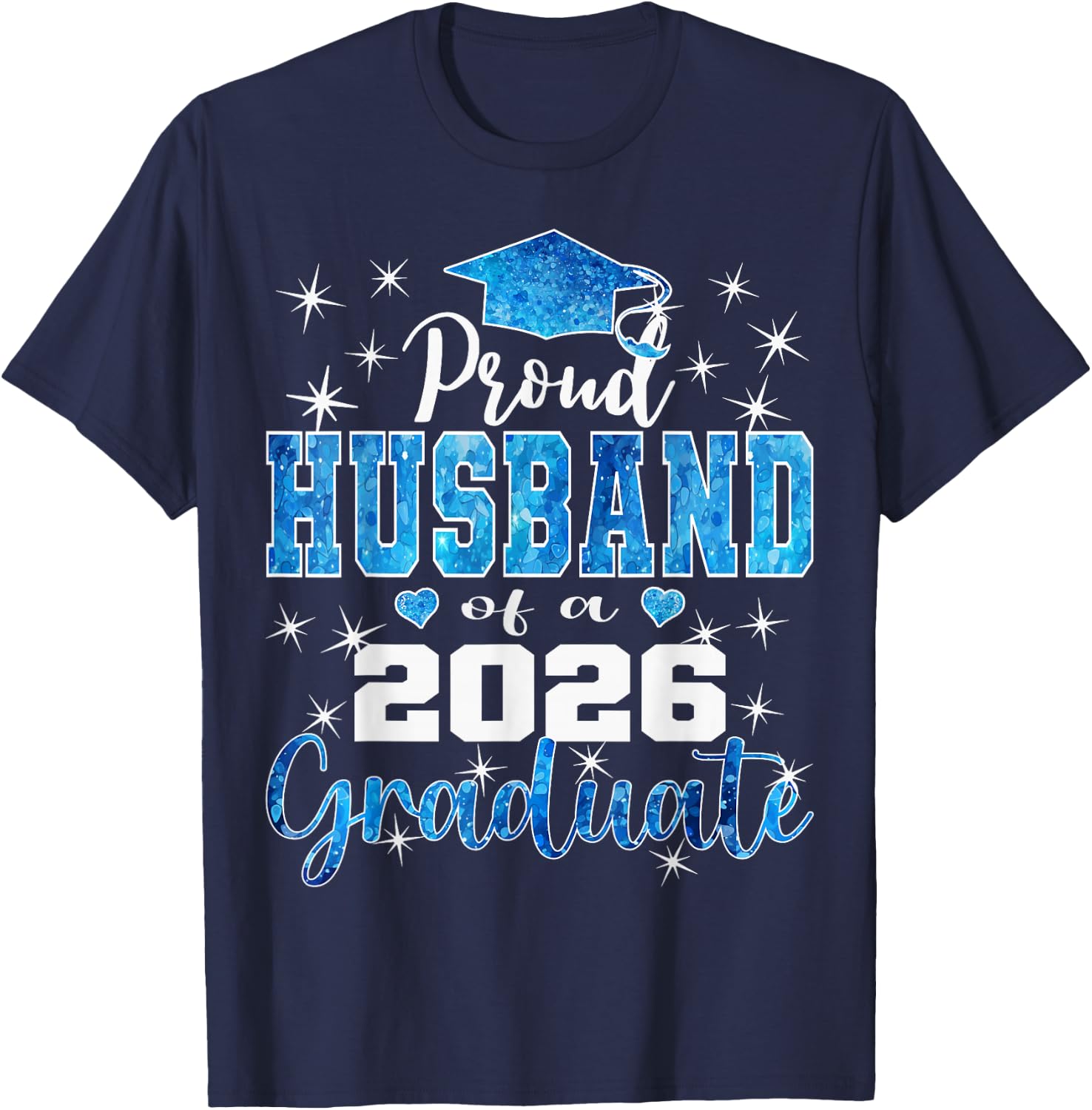 Super Proud Husband of 2026 Graduate Graduation Family T-Shirt - T-Shirt | Navy