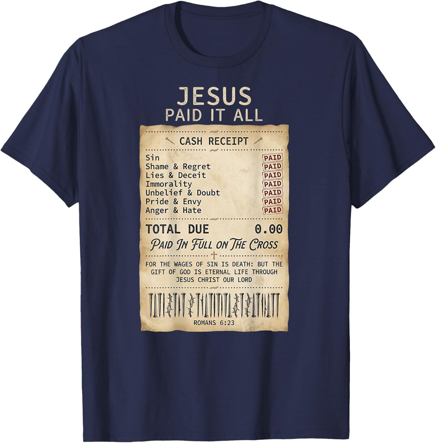Jesus Paid It All Receipt Religious Christian Retro on Back T-Shirt - T-Shirt | Navy