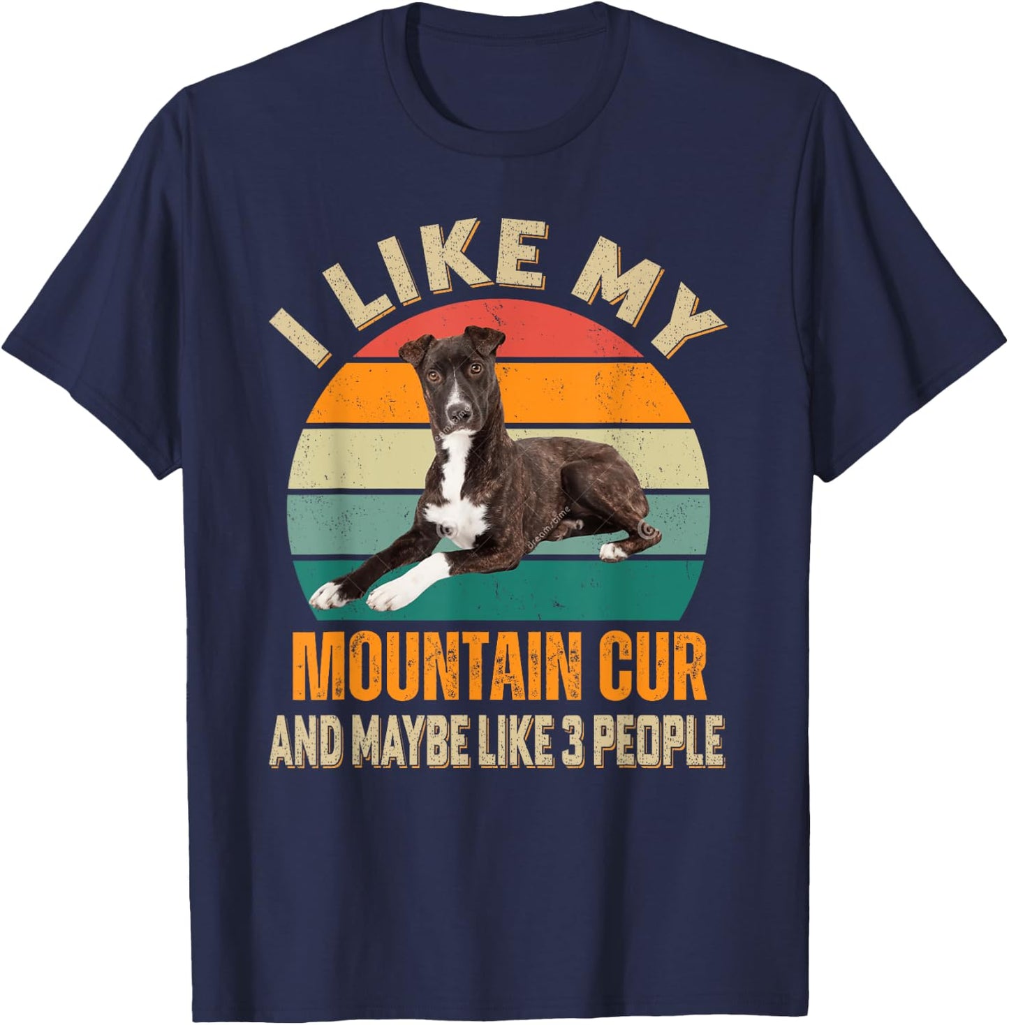 I Like My Mountain Cur Dog & Maybe 3 People Dogs Owner Men Women T-Shirt - T-Shirt | Navy