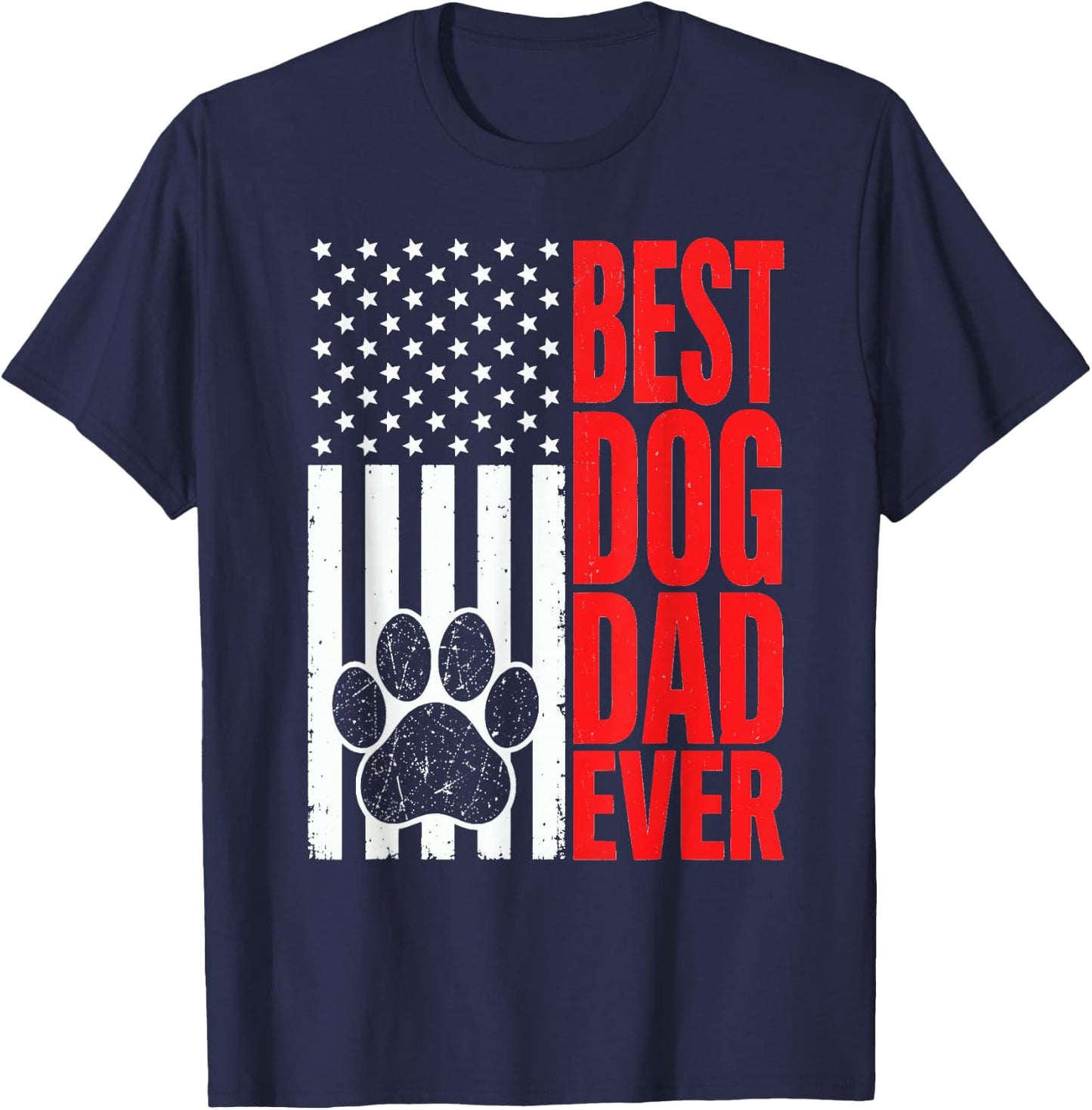 Best Dog Dad Ever Patriotic Father's Day Dog Lover T-Shirt - T-Shirt | Navy