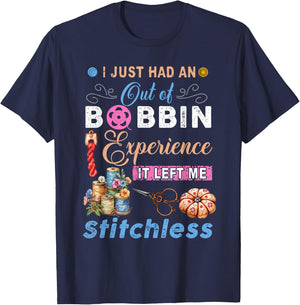 I just had an out of bobbin experience it left me quilting T-Shirt - T-Shirt | Navy