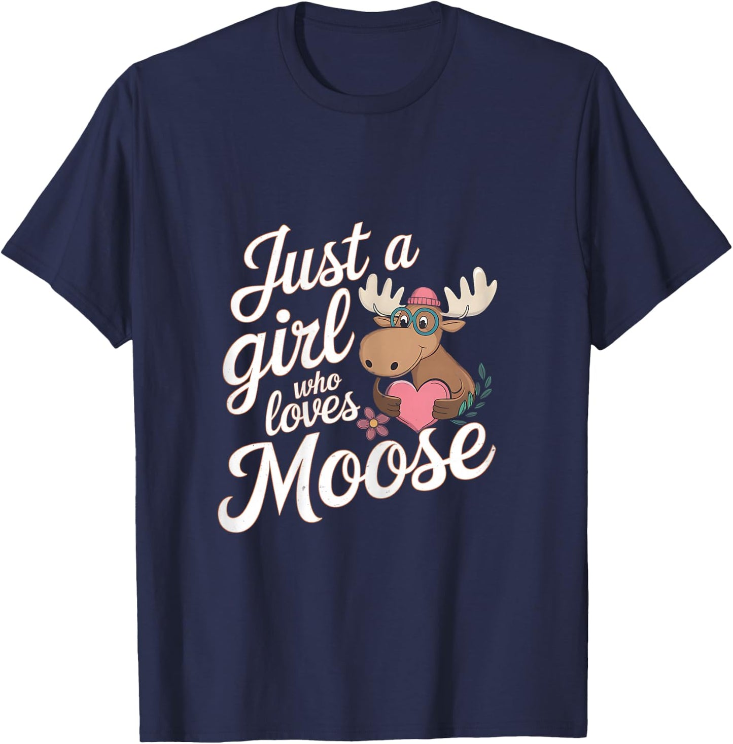 Cute Moose Just A Girl Who Loves Moose Animal Lover Girls T-Shirt - T-Shirt | Navy