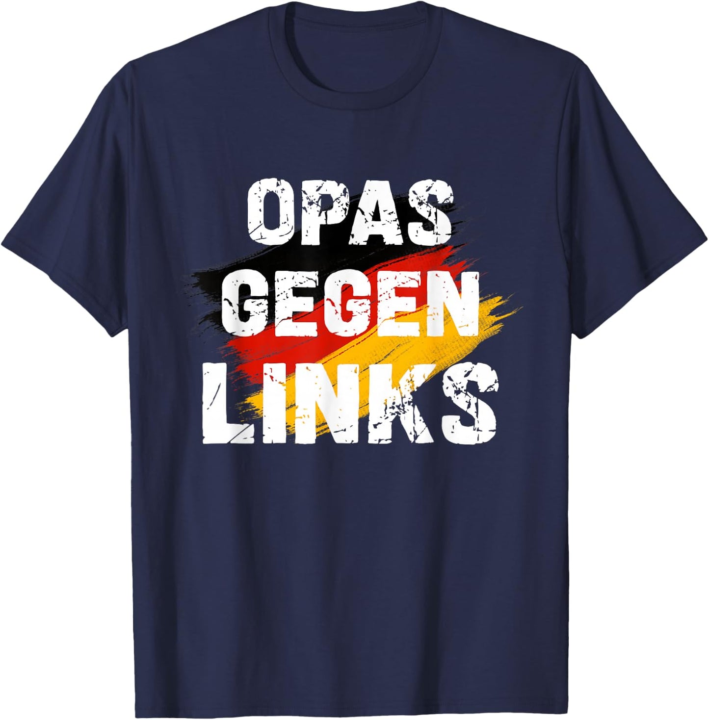with German Text "OPAS Gegen Links" Classic Vintage Germany Heimatliebe , black T-Shirt - T-Shirt | Navy