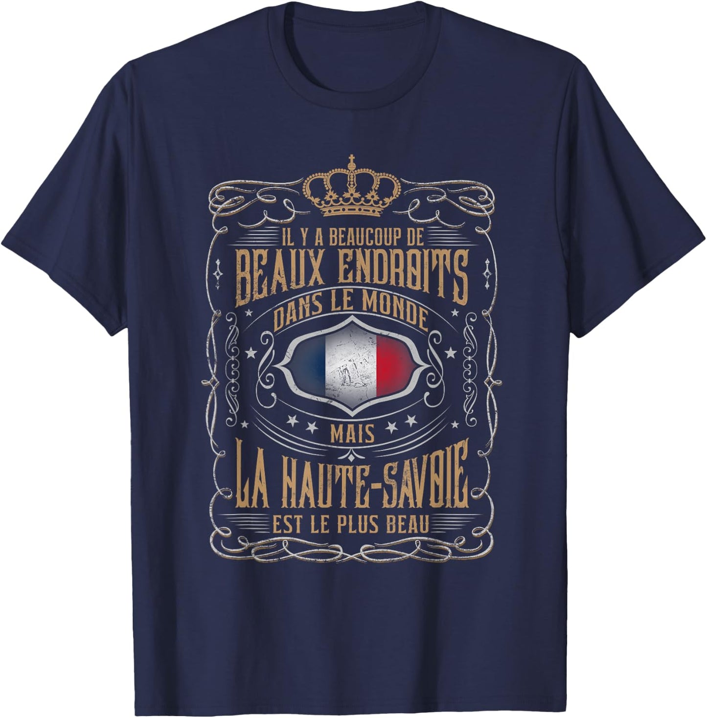 Haute-Savoie is the most beautiful place I know T-Shirt - T-Shirt | Navy