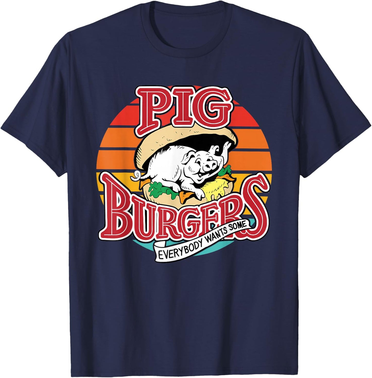 Pig Burgers Everybody Wants Some Apparel T-Shirt - T-Shirt | Navy