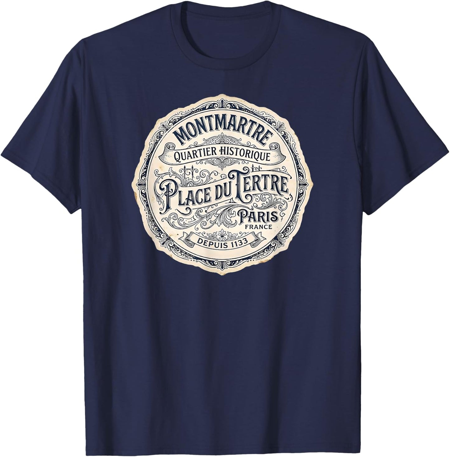 Montmartre Paris France Quartier Historique Depuis 1133 T-Shirt - T-Shirt | Navy