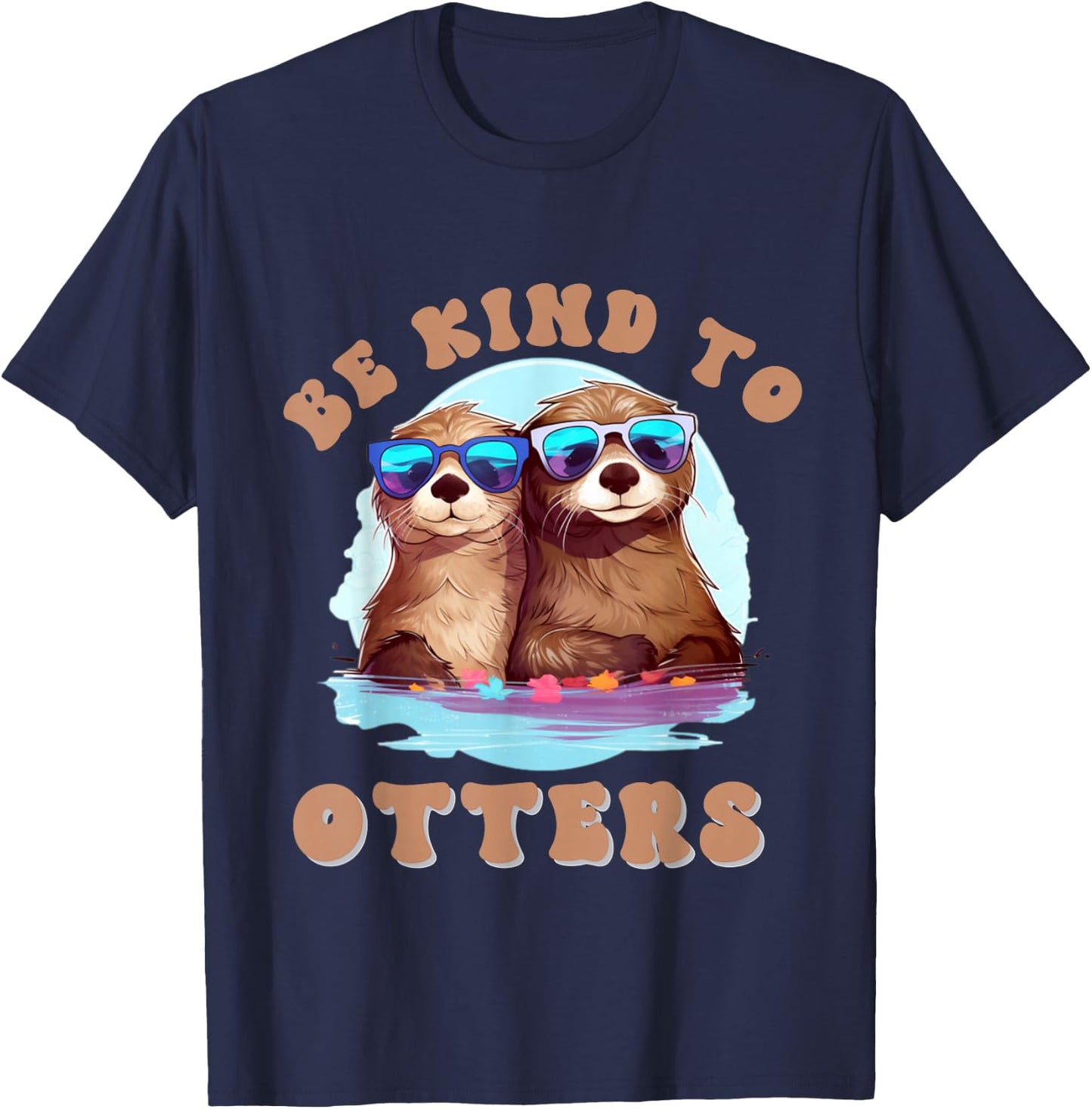 Otter - Shirt Be Kind To Otters Funny Positivity T-Shirt - T-Shirt | Navy