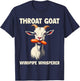 Throat Goat Windpipe Whisperer Funny Wiener Adult Humorous T-Shirt - T-Shirt | Navy