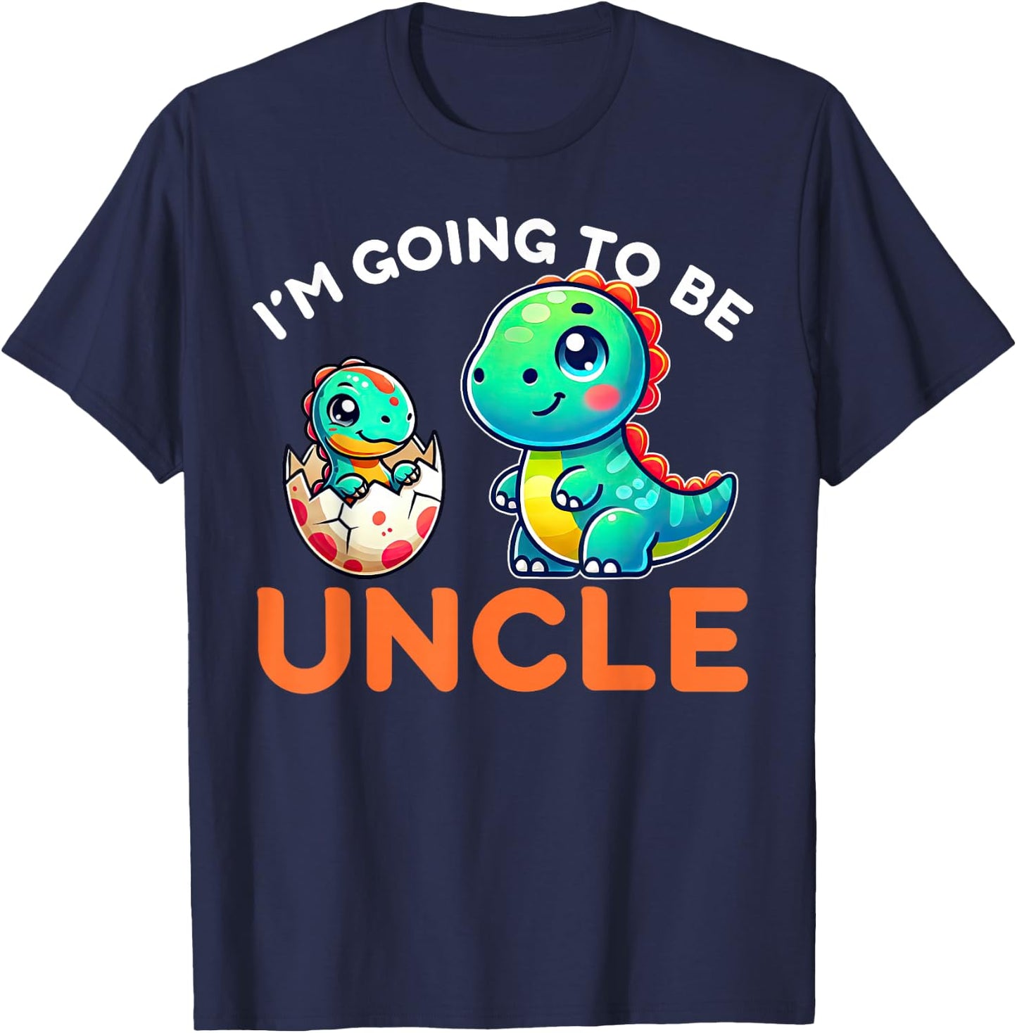 I'm Going To Be Uncle New Baby Pregnancy Announcement T-Shirt - T-Shirt | Navy