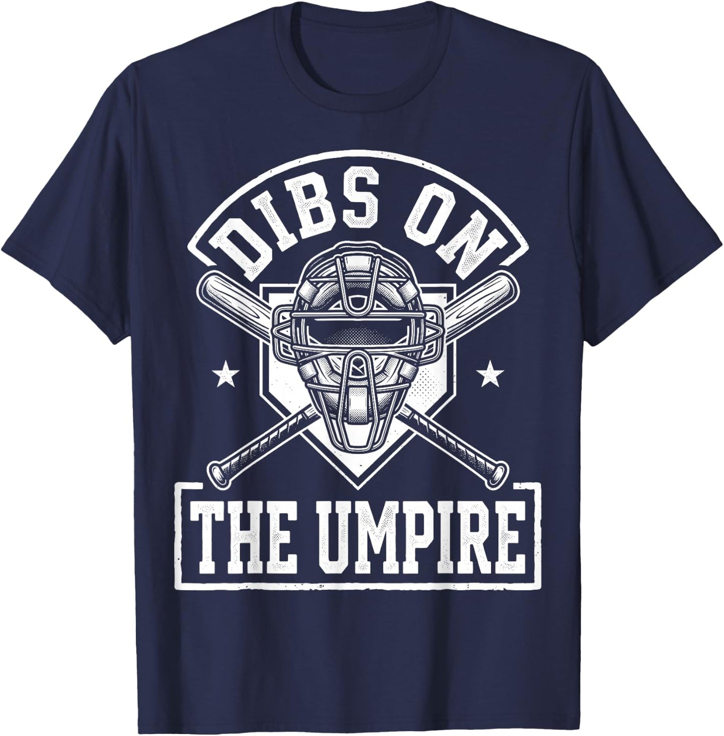 Dibs On The Umpire T-Shirt - T-Shirt | Navy