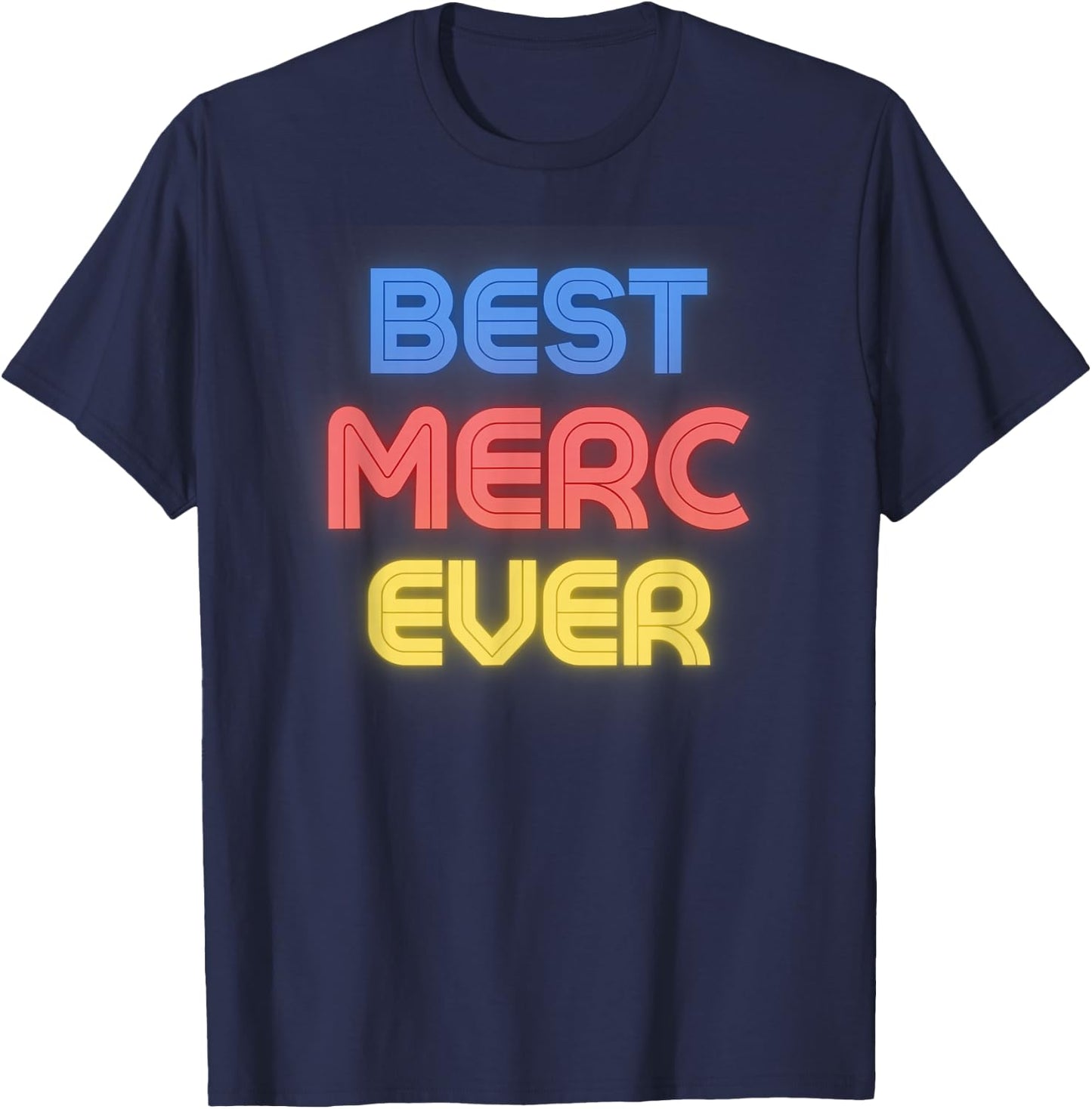 Best Merc Ever - Funny Merc Name Merc T-Shirt - T-Shirt | Navy