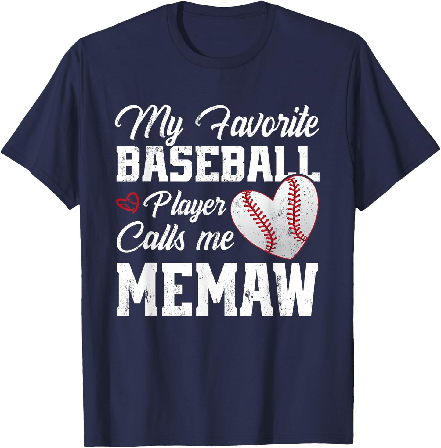 My Favorite Baseball Player Calls Me Memaw T-Shirt - T-Shirt | Navy